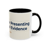 Apologies For Presenting Actual Evidence Mug | Color Accent Coffee Cup