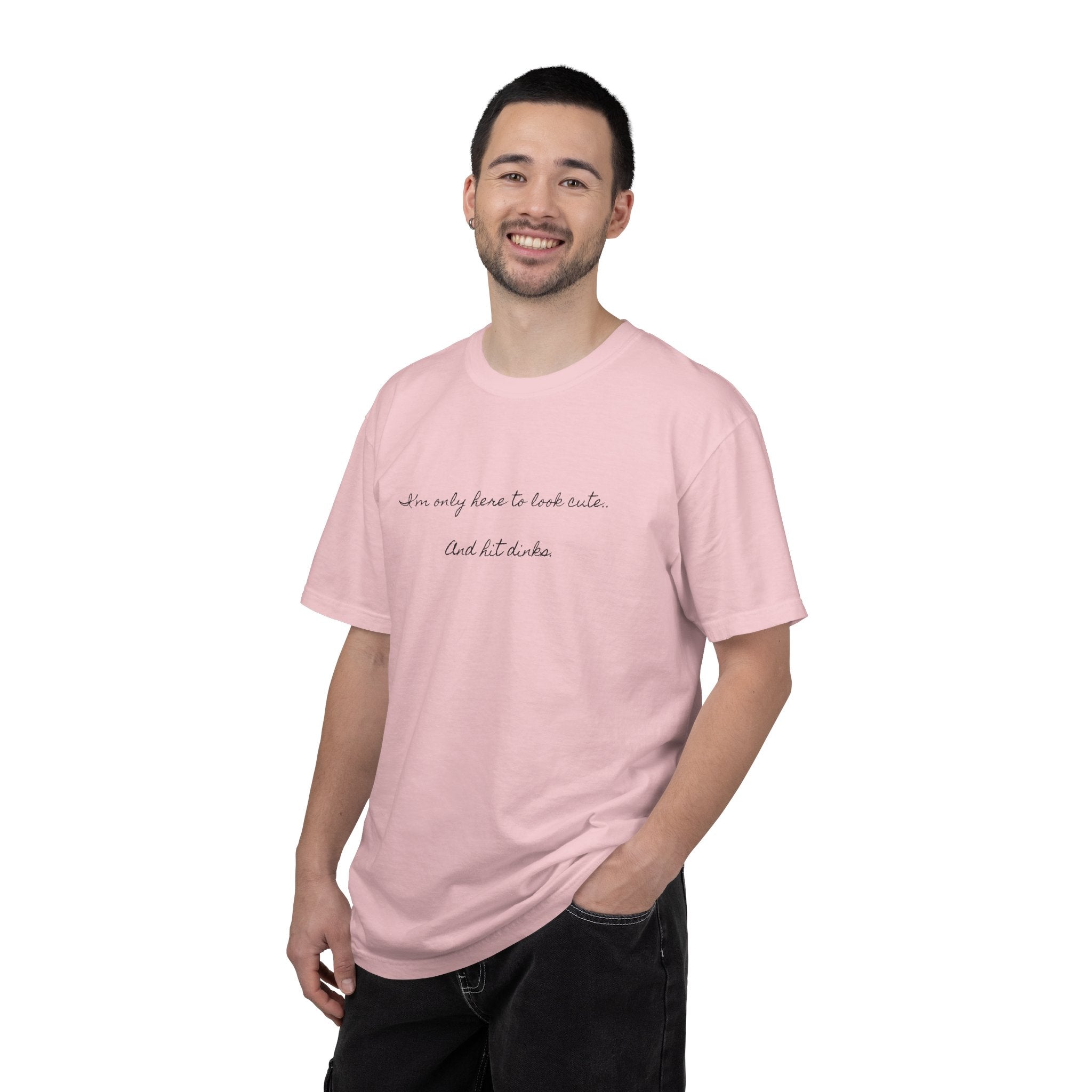 I'm only here to look cute . Pickleball tee T-Shirt | Minimal Script Graphic