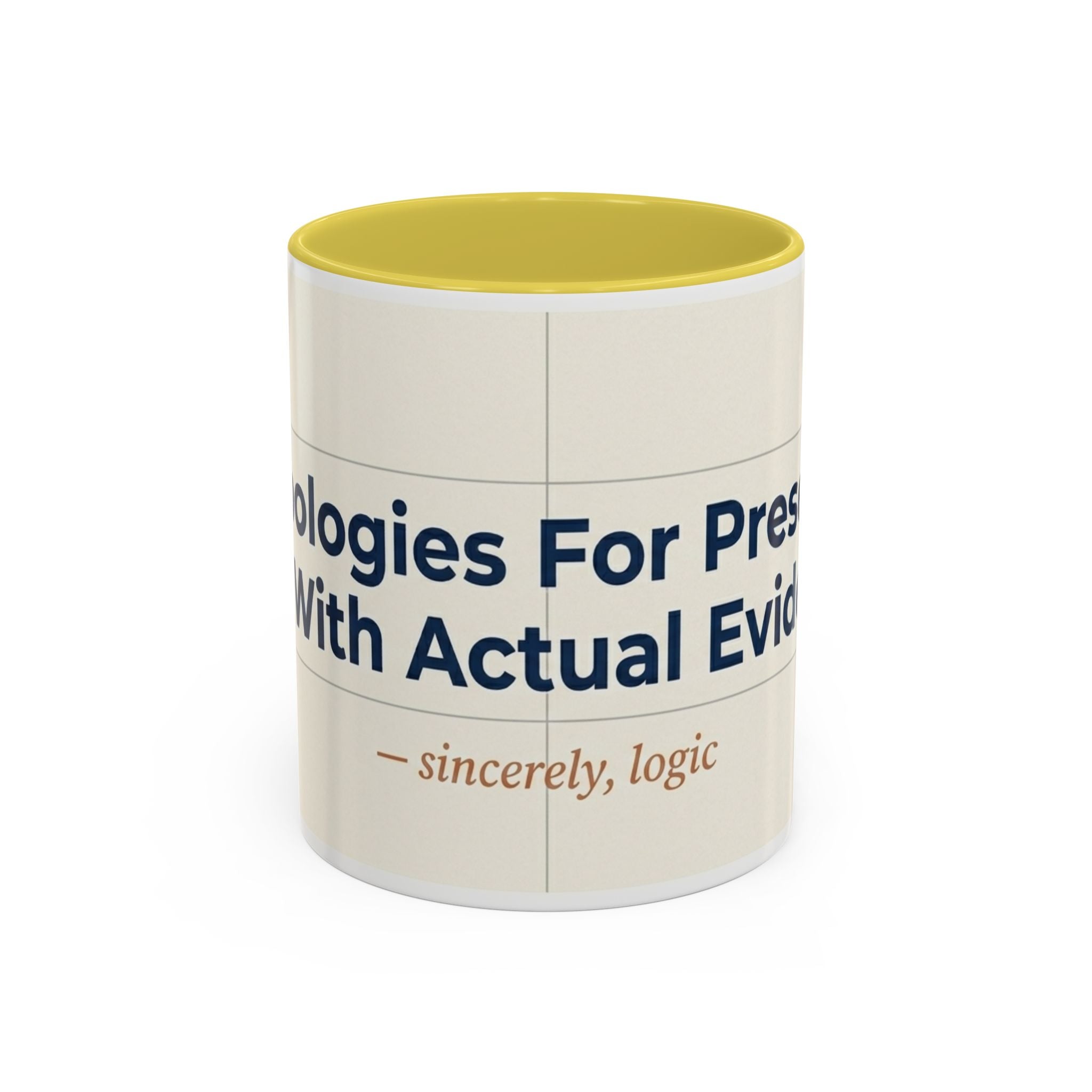 Apologies For Presenting Actual Evidence Mug | Color Accent Coffee Cup