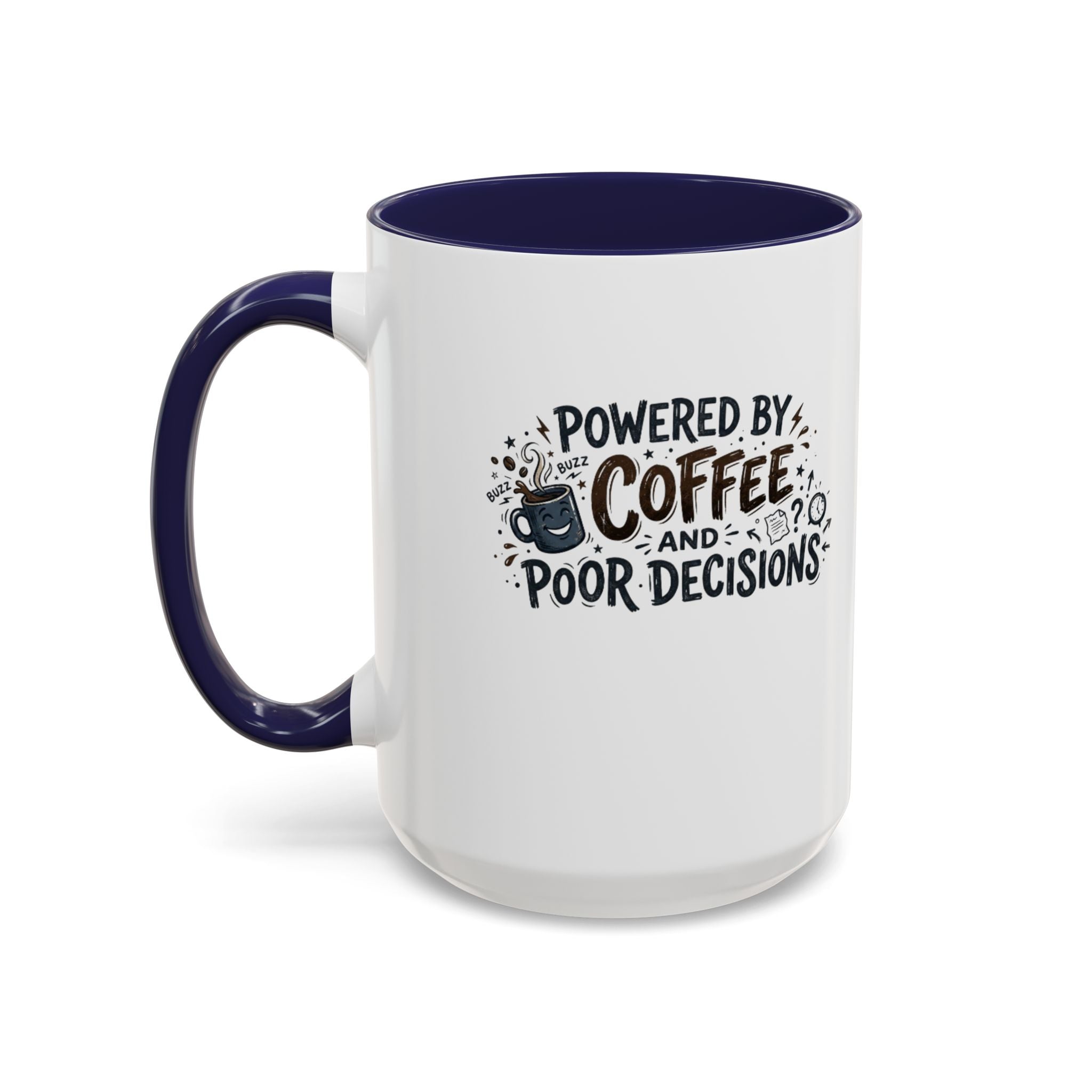 Powered by Coffee and Poor Decisions Mug | Accent Coffee Mug 11oz 15oz
