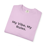 My Vibe, My Rules T-shirt | Statement Phrase Tee