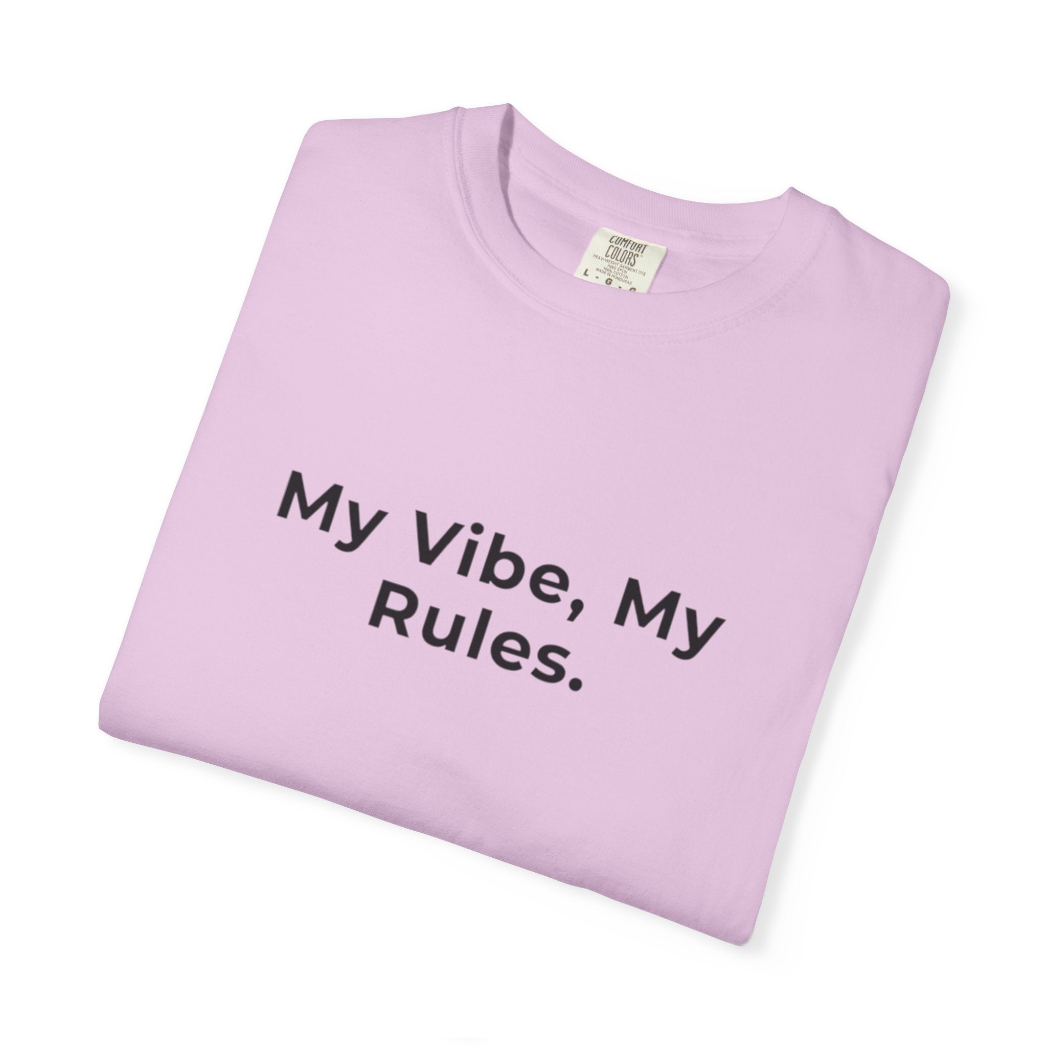 My Vibe, My Rules T-shirt | Statement Phrase Tee