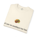 Taco Illustration Let's give 'em something to taco 'bout T-Shirt