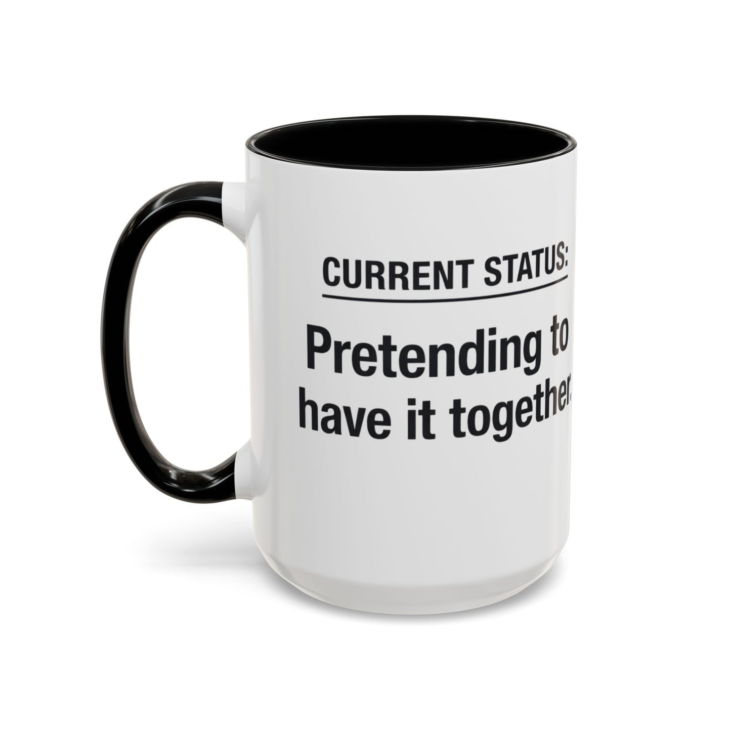 Current Status: Pretending to Have It Together mug | Accent Coffee Mug
