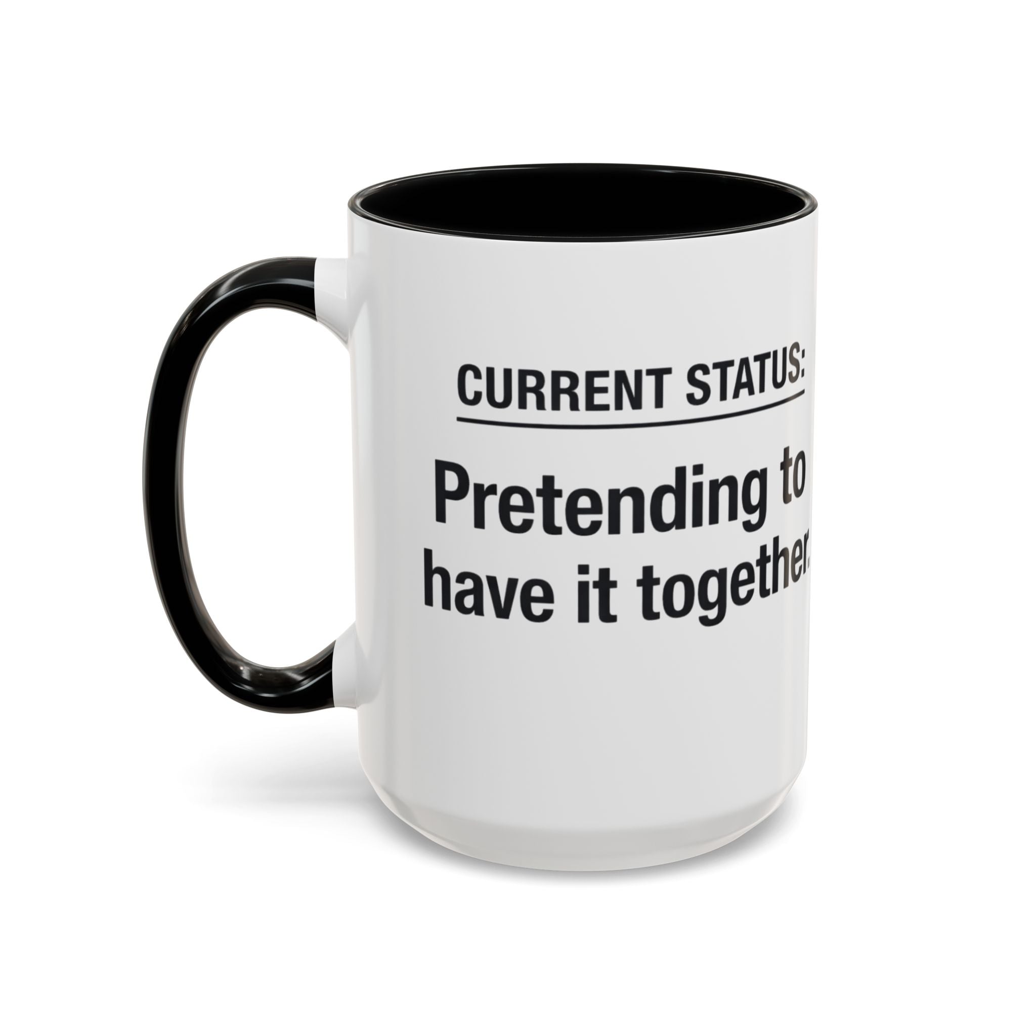 Current Status: Pretending to Have It Together mug | Accent Coffee Mug