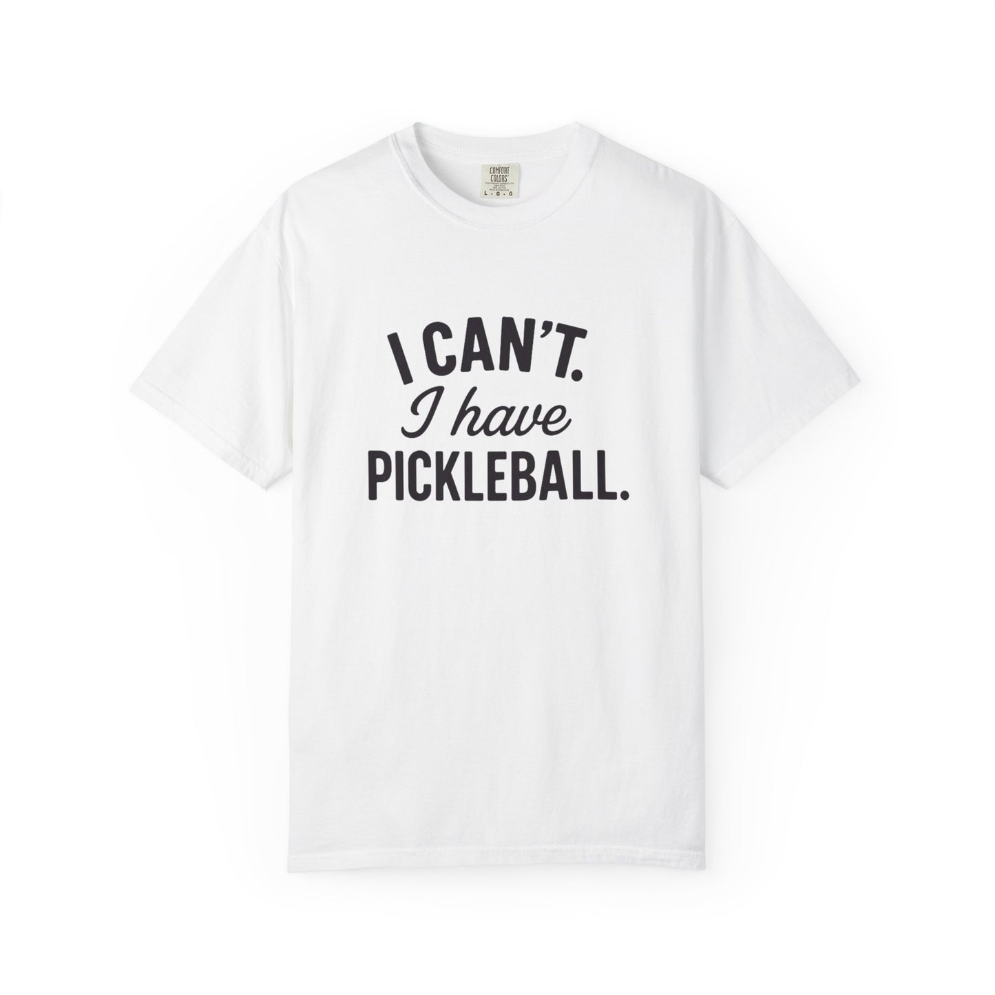 I Can't. I Have Pickleball T-shirt | Pickleball Tee, Sports Shirt