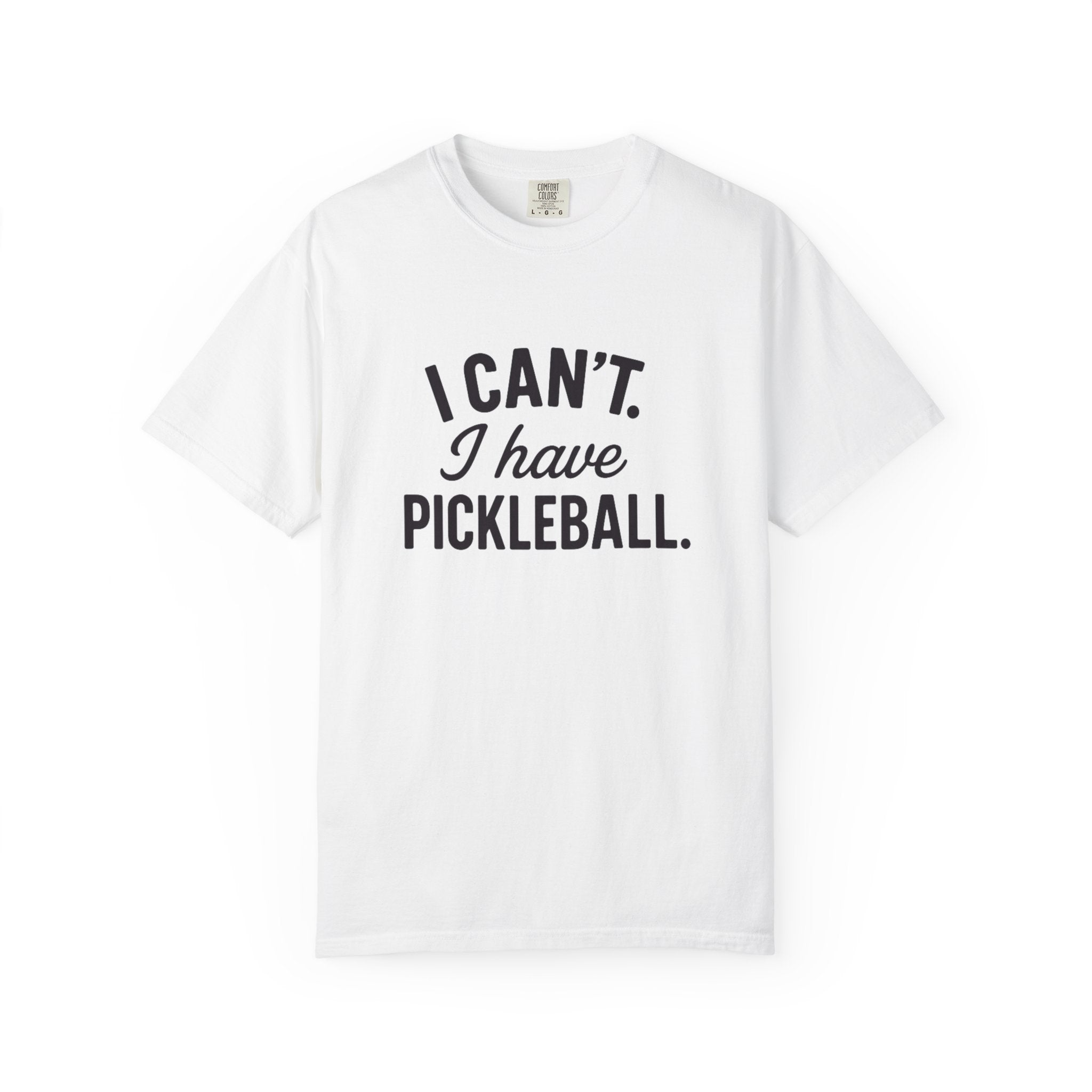 I Can't. I Have Pickleball T-shirt | Pickleball Tee, Sports Shirt