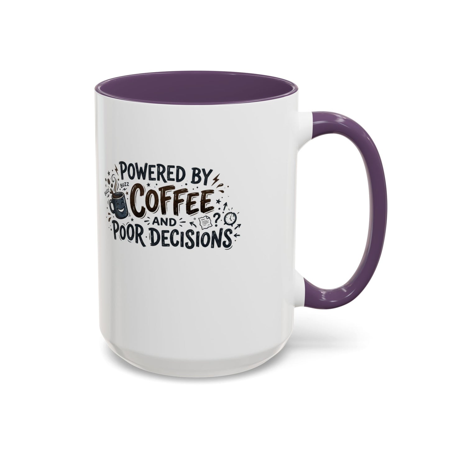 Powered by Coffee and Poor Decisions Mug | Accent Coffee Mug 11oz 15oz
