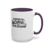 Powered by Coffee and Poor Decisions Mug | Accent Coffee Mug 11oz 15oz