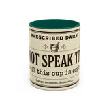 Do Not Speak To Me Mug | Prescription Coffee Mug, Funny Morning Quote