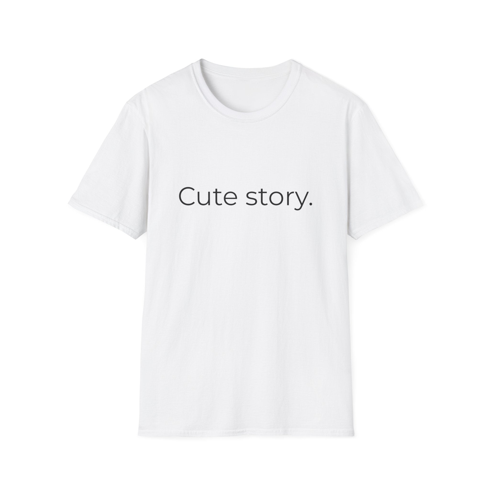 Cute story. T-Shirt | Minimal Text Tee, Typography Shirt