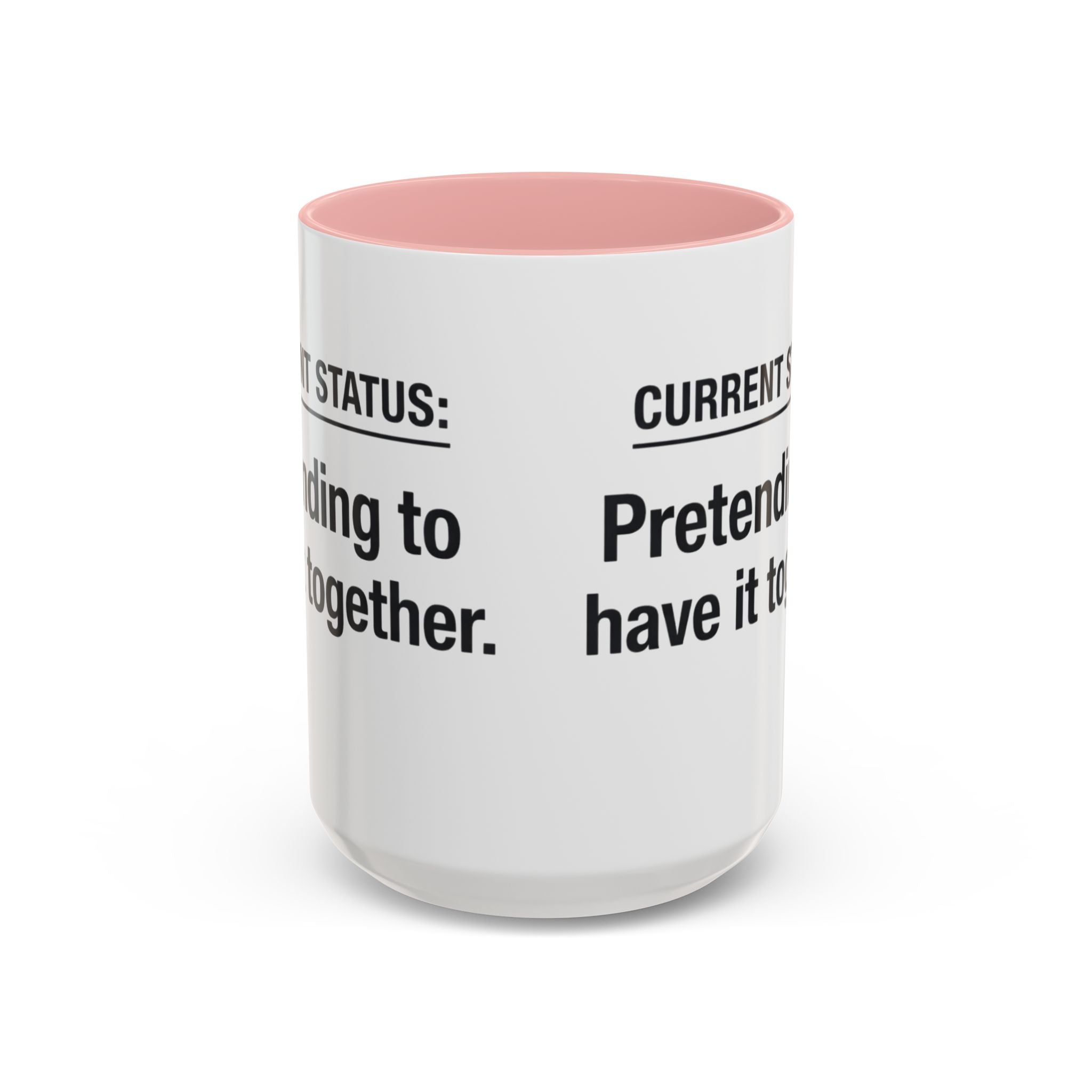 Current Status: Pretending to Have It Together mug | Accent Coffee Mug
