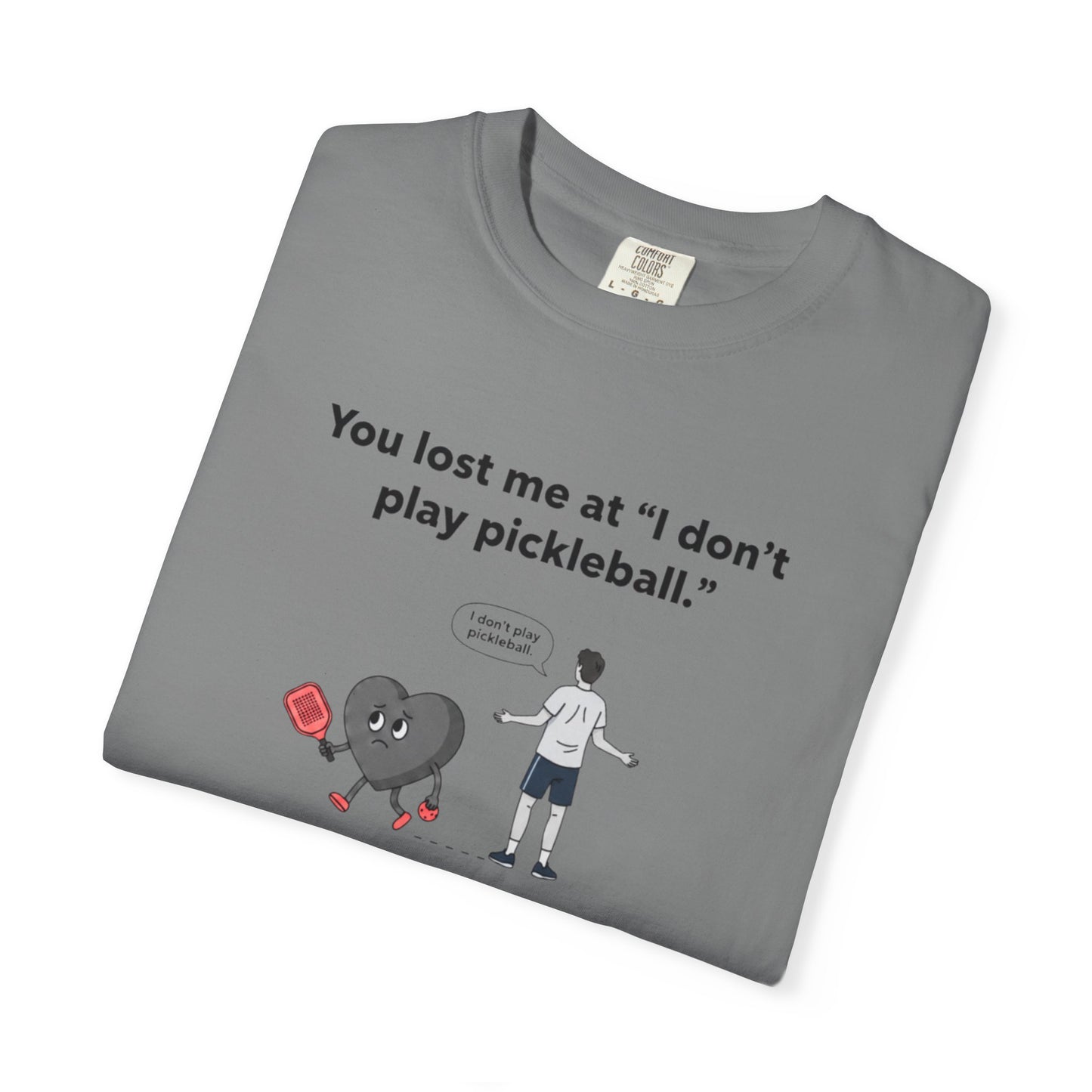 I Don't Play Pickleball Unisex Garment-Dyed T-shirt