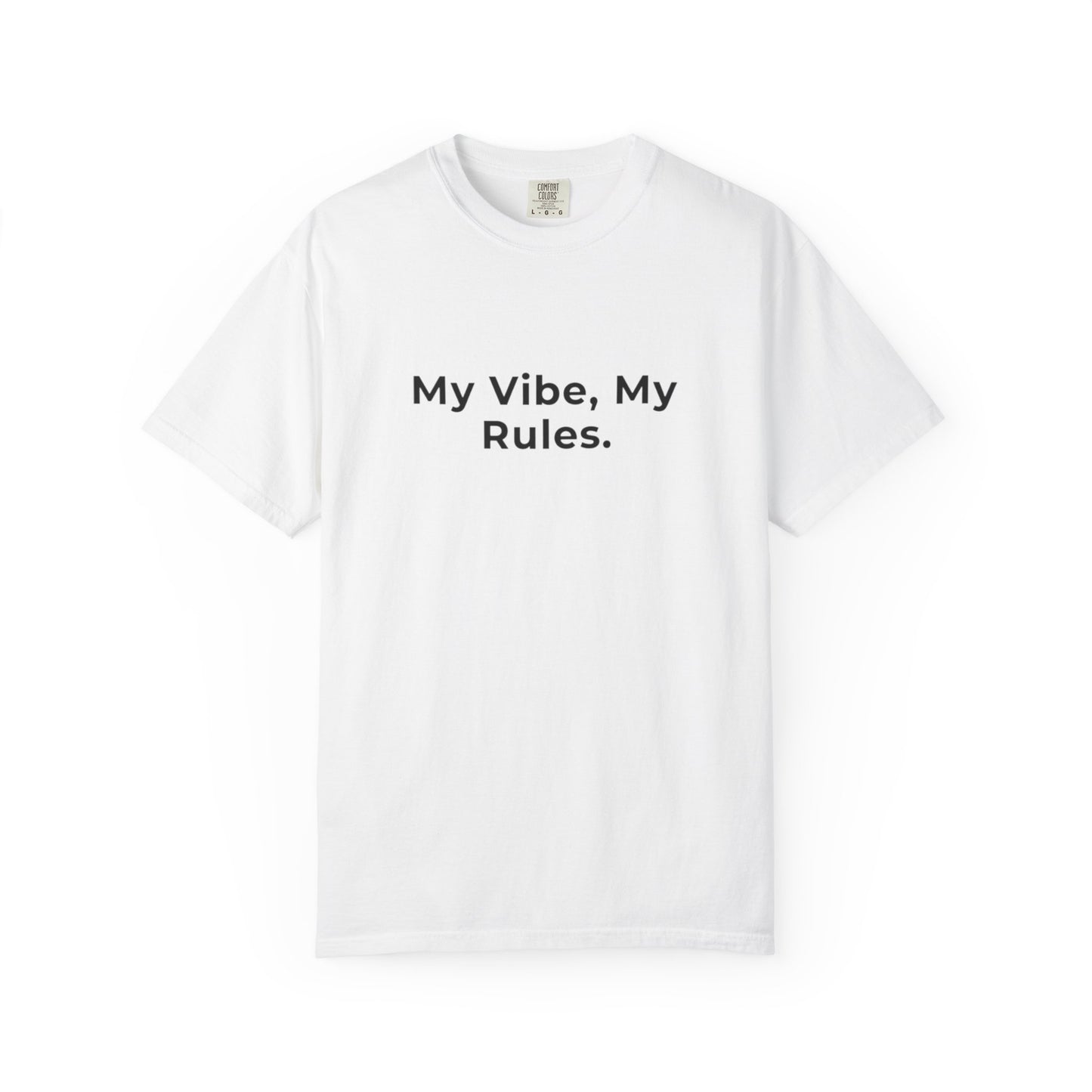 My Vibe, My Rules T-shirt | Statement Phrase Tee