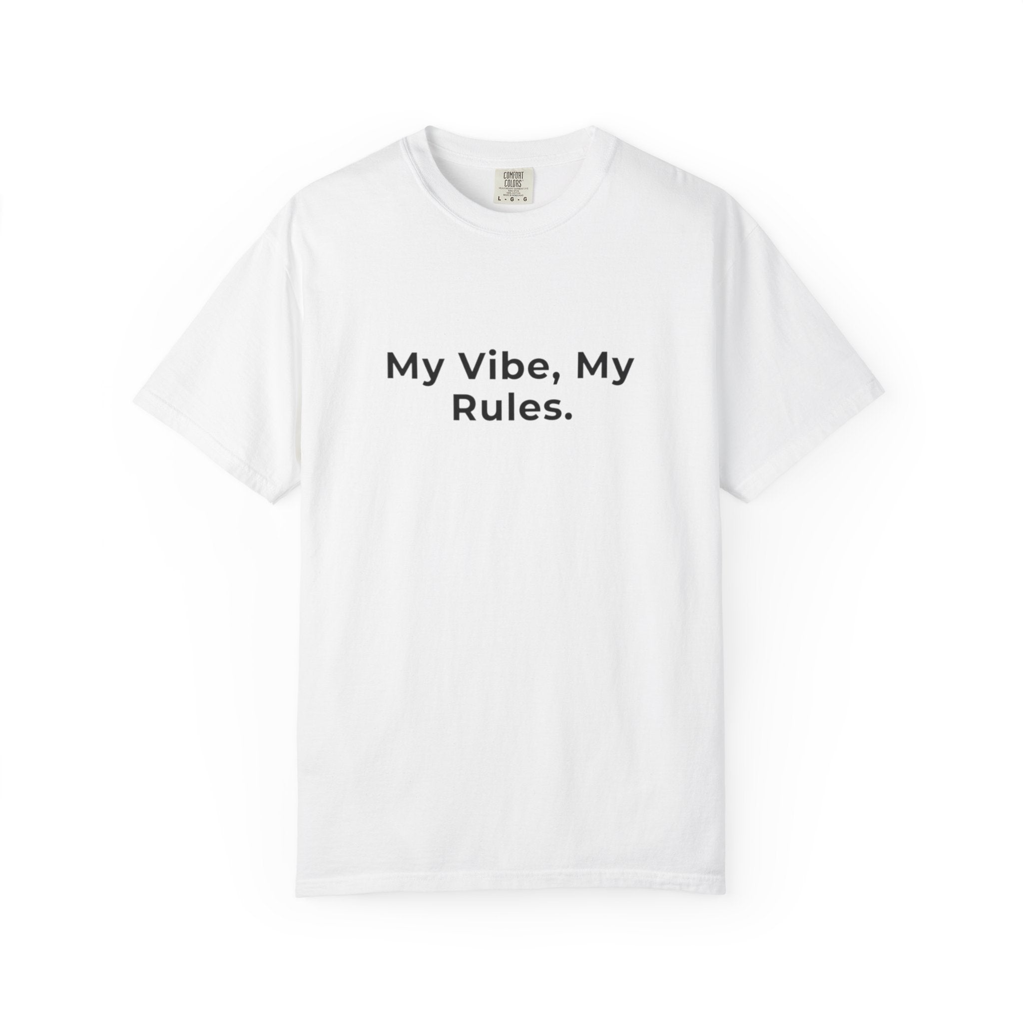 My Vibe, My Rules T-shirt | Statement Phrase Tee