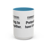 Current Status: Pretending to Have It Together mug | Accent Coffee Mug