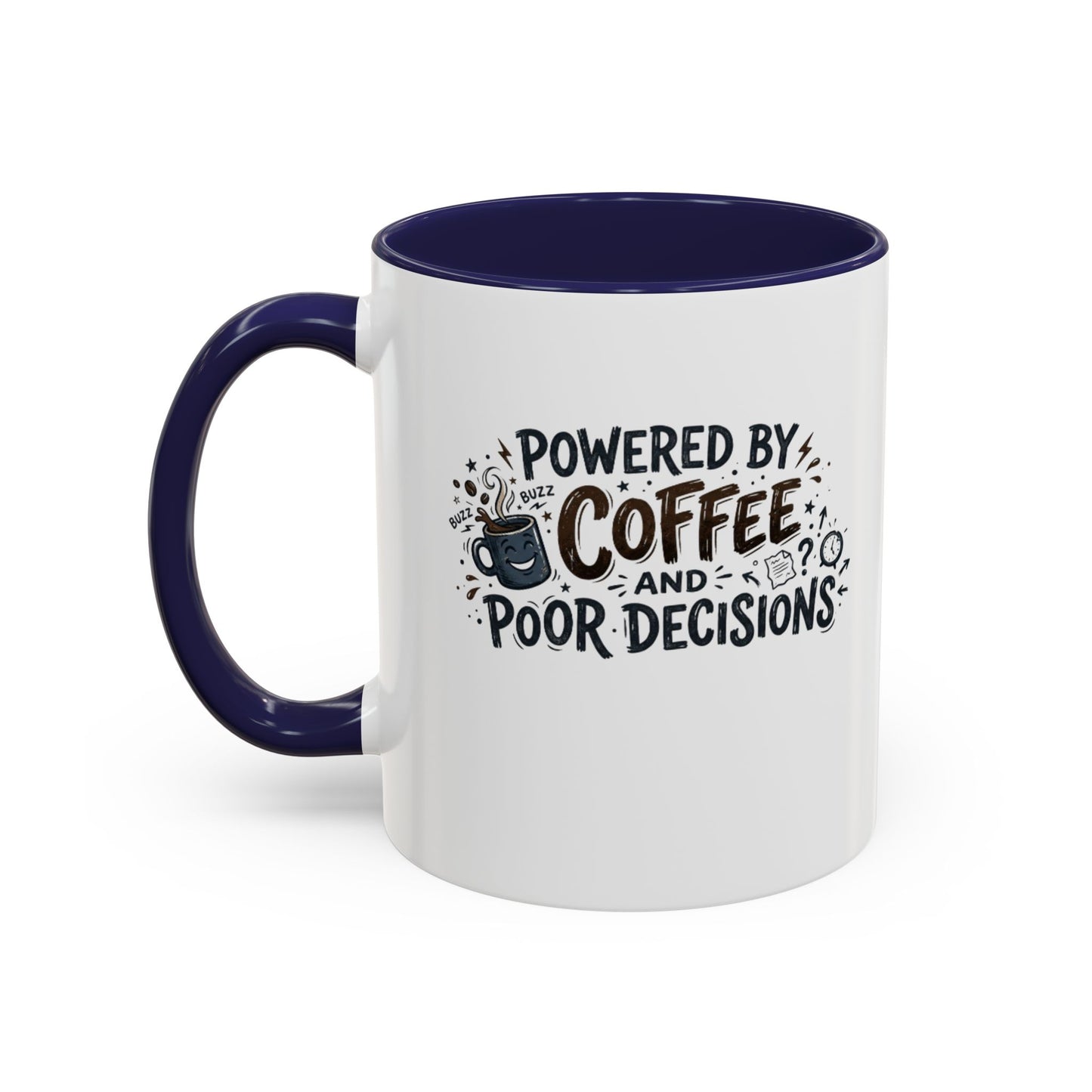 Powered by Coffee and Poor Decisions Mug | Accent Coffee Mug 11oz 15oz