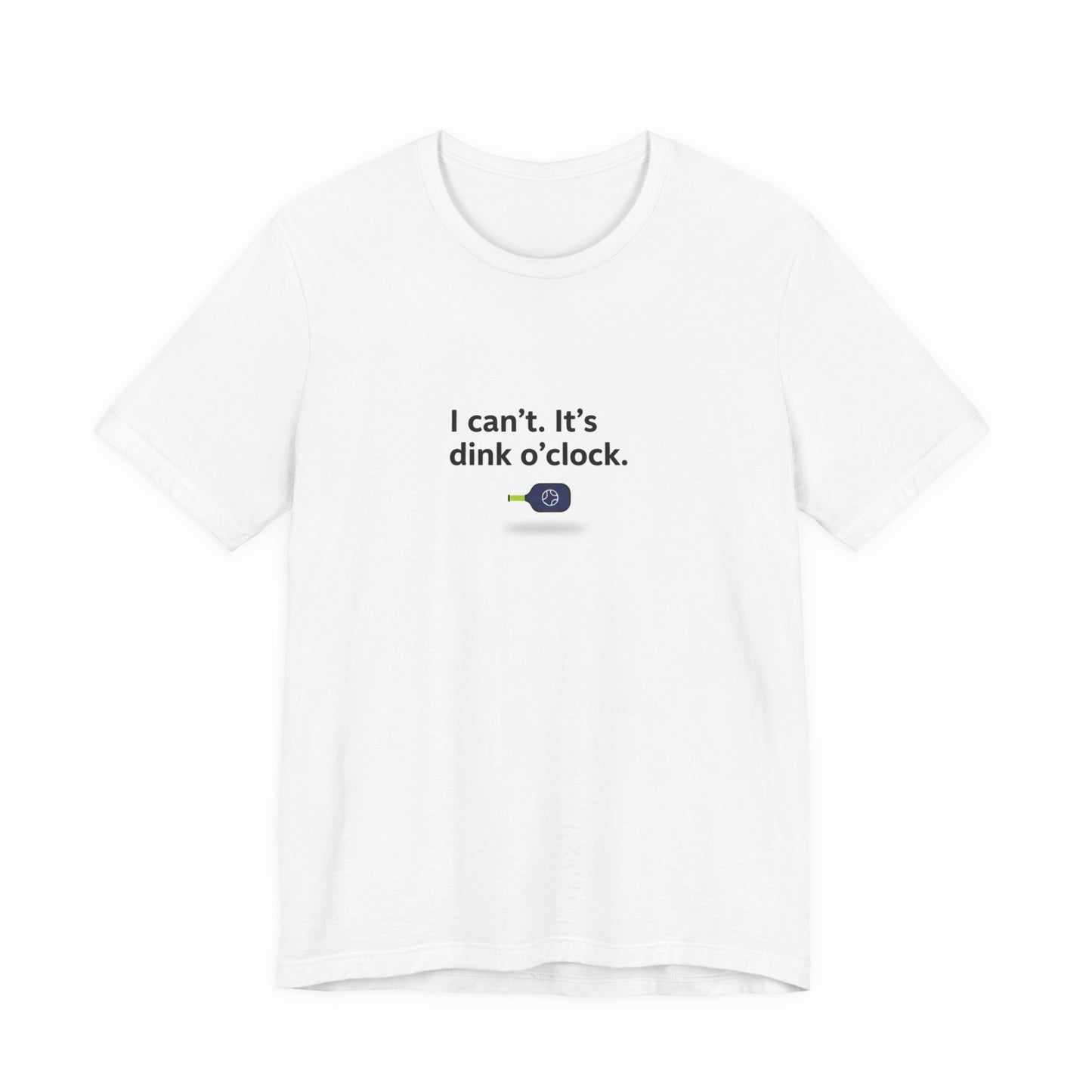 I can't. It's dink o'clock Tee | Fishing Humor T-shirt