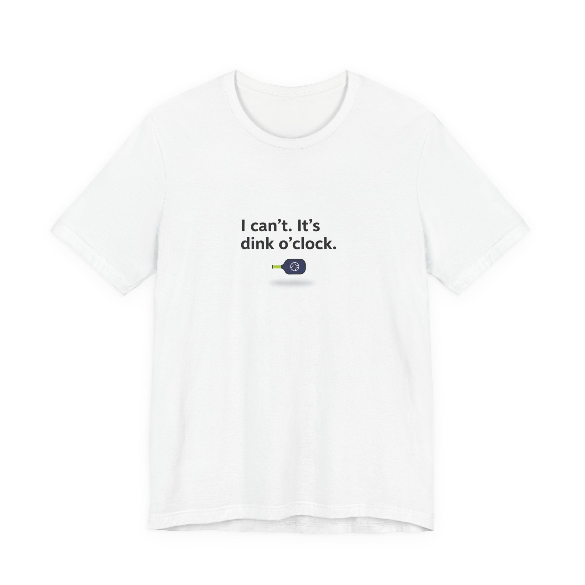 I can't. It's dink o'clock Tee | Fishing Humor T-shirt