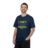 I Can't I Have Pickleball T-Shirt | Pickleball Funny Graphic Tee