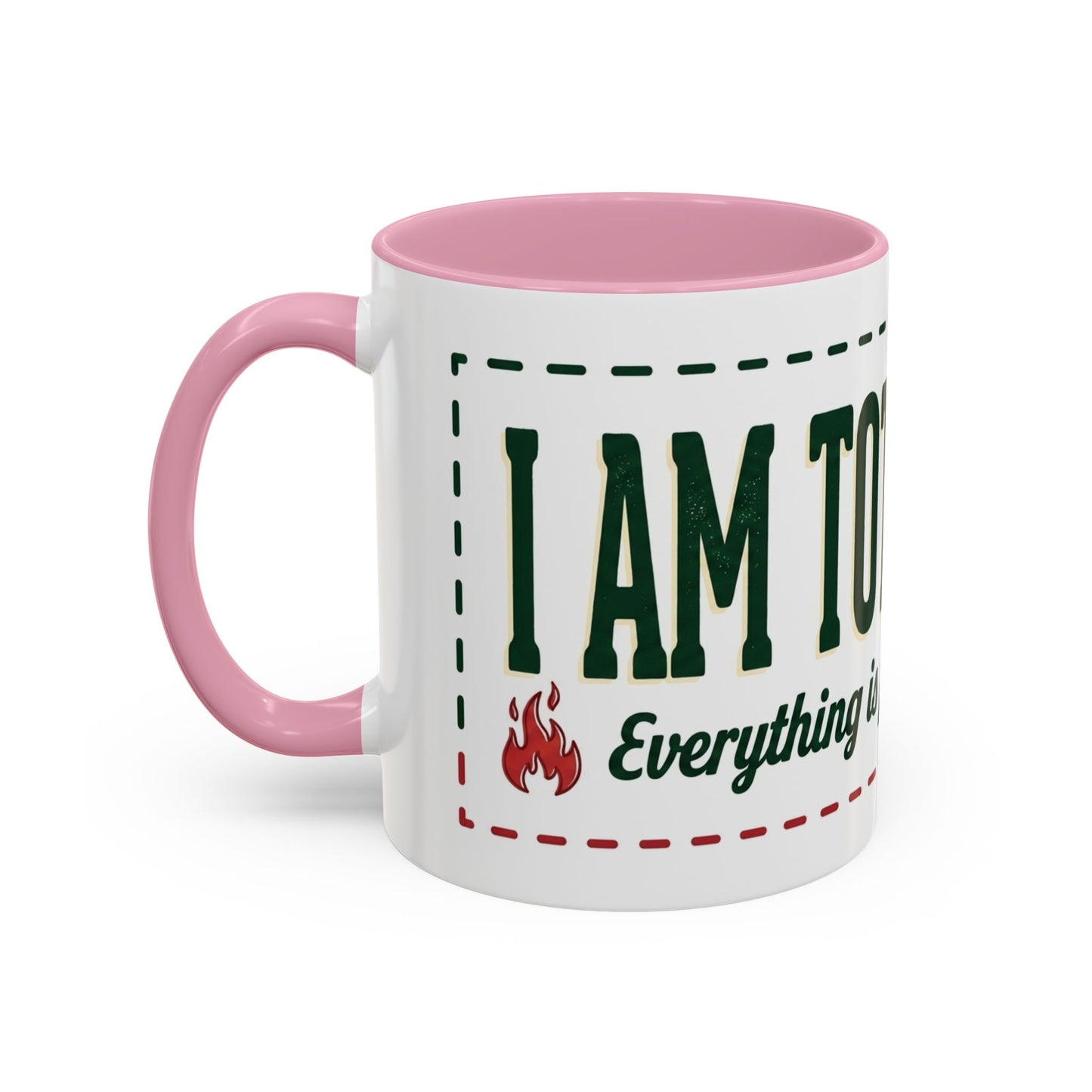 Everything Is Fine funny quote Mug | Colorful 11oz 15oz