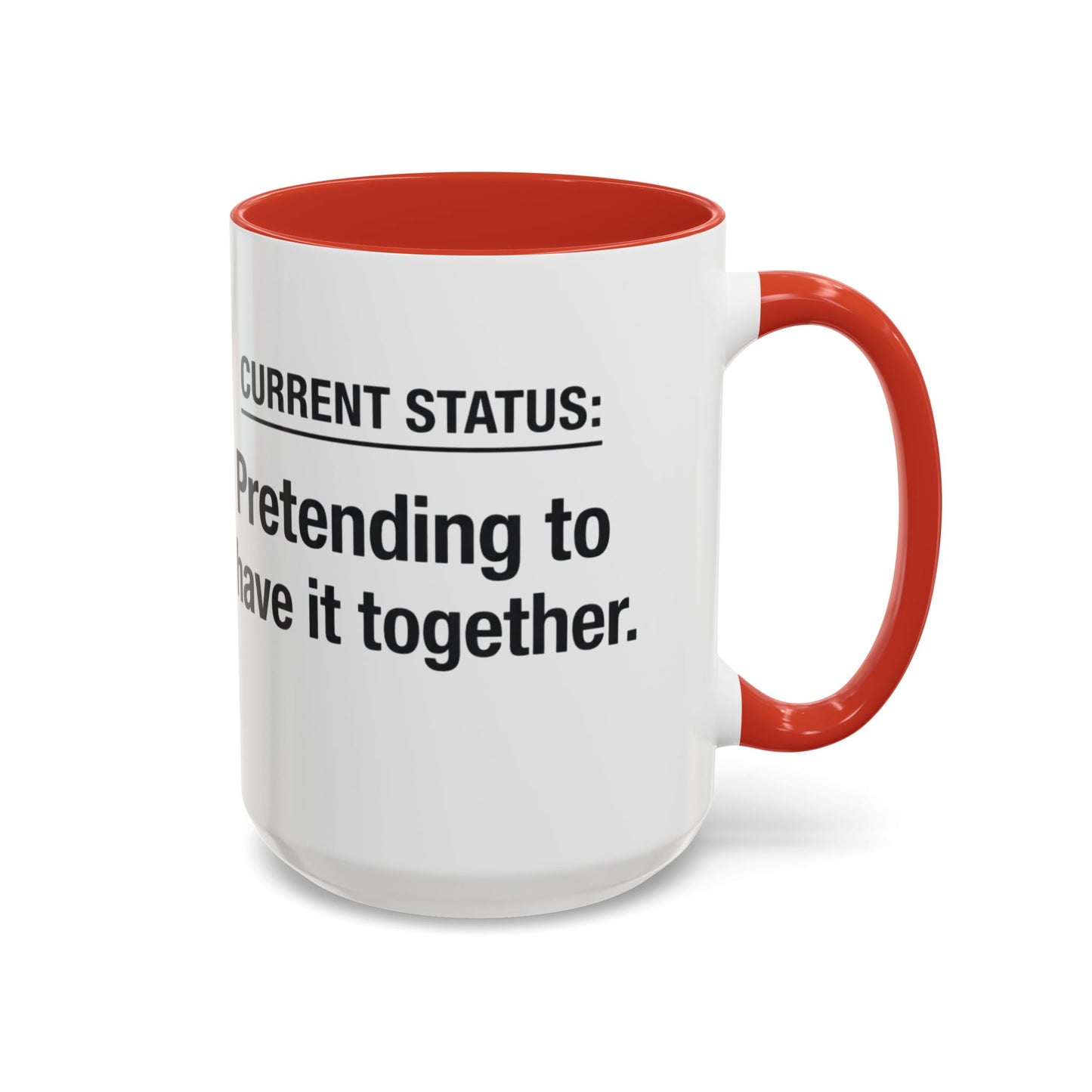 Current Status: Pretending to Have It Together mug | Accent Coffee Mug