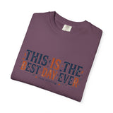 This Is The Best Day Ever shirt | Retro floral typography tee