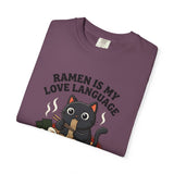 Ramen Is My Love Language T-shirt | Cat in Ramen Bowl Noodles Vibes Tee