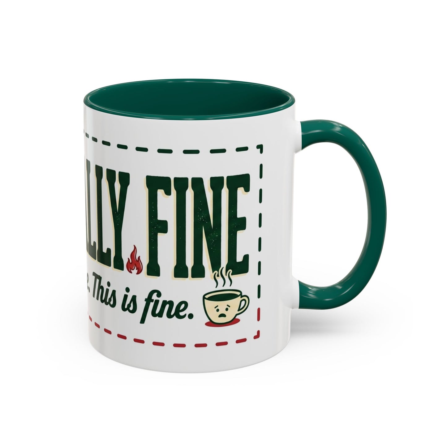 Everything Is Fine funny quote Mug | Colorful 11oz 15oz