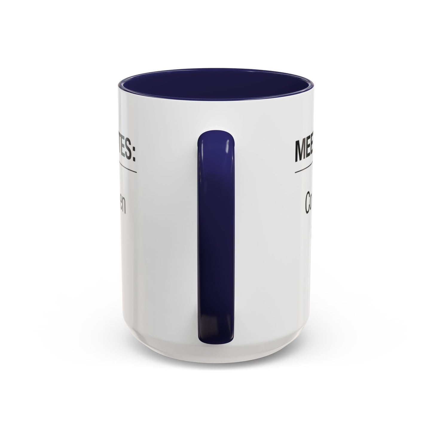 Meeting Notes: Could've Been an Email mug | Accent Coffee Mug 11oz 15oz