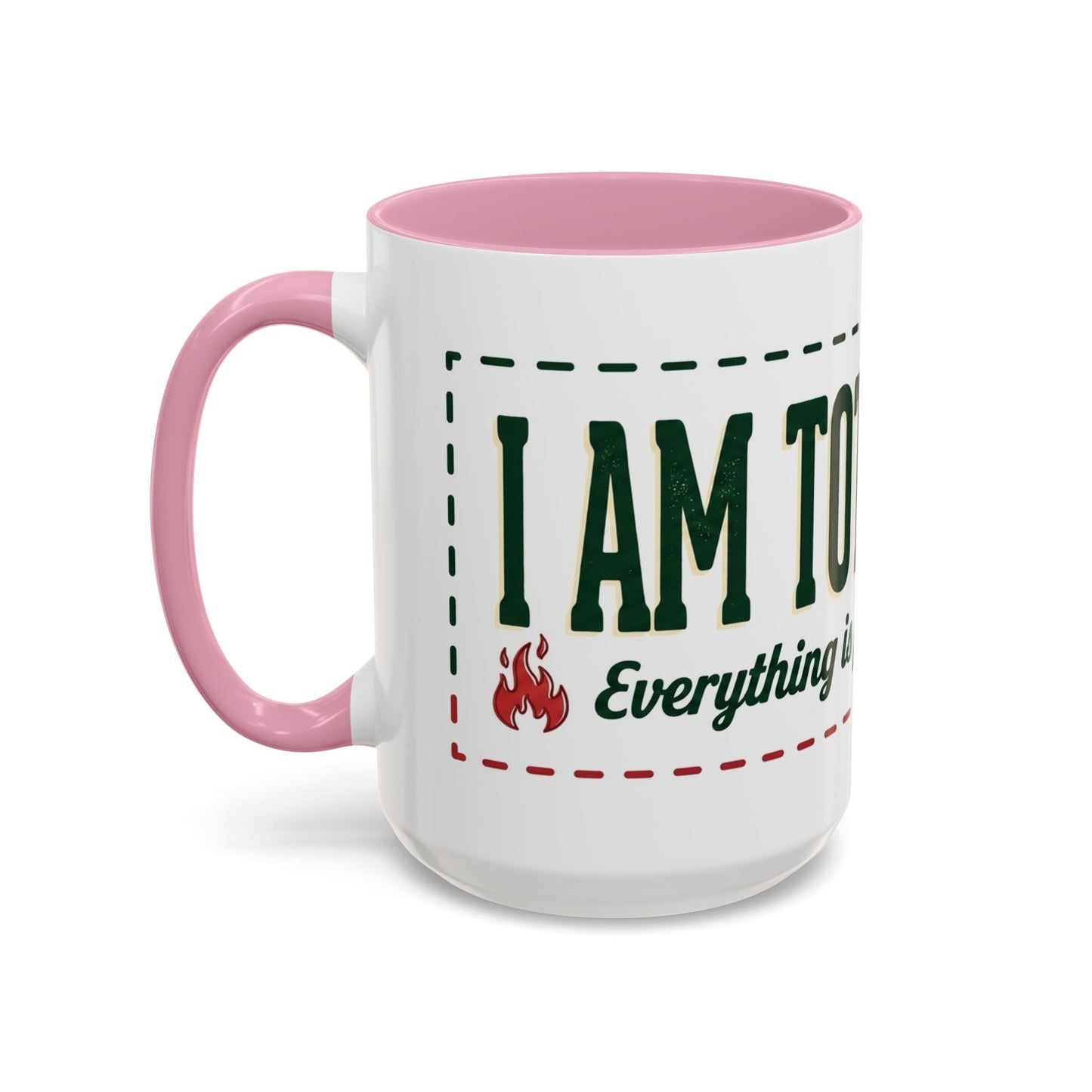 Everything Is Fine funny quote Mug | Colorful 11oz 15oz