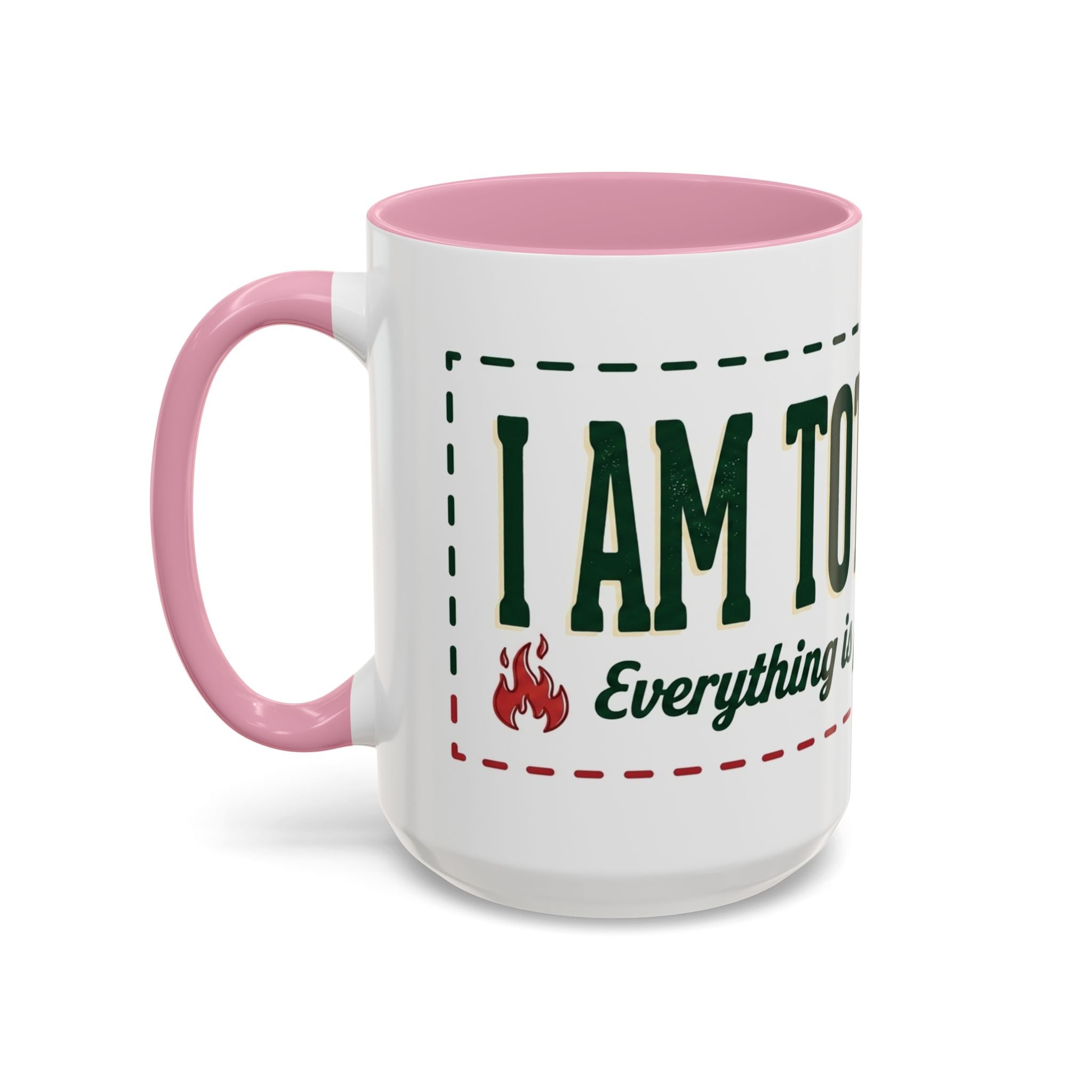Everything Is Fine funny quote Mug | Colorful 11oz 15oz