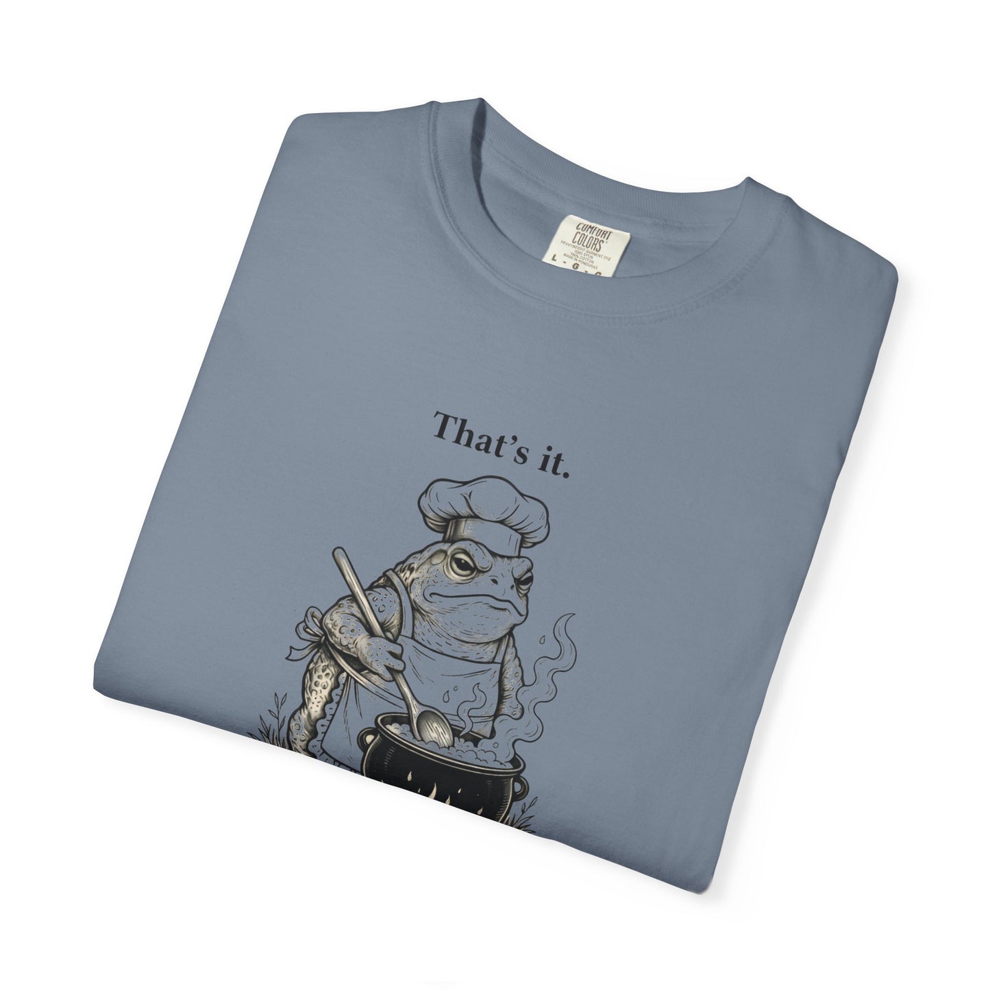 Funny Chef Frog Soup T-shirt | Toad Cooking Quote Tee