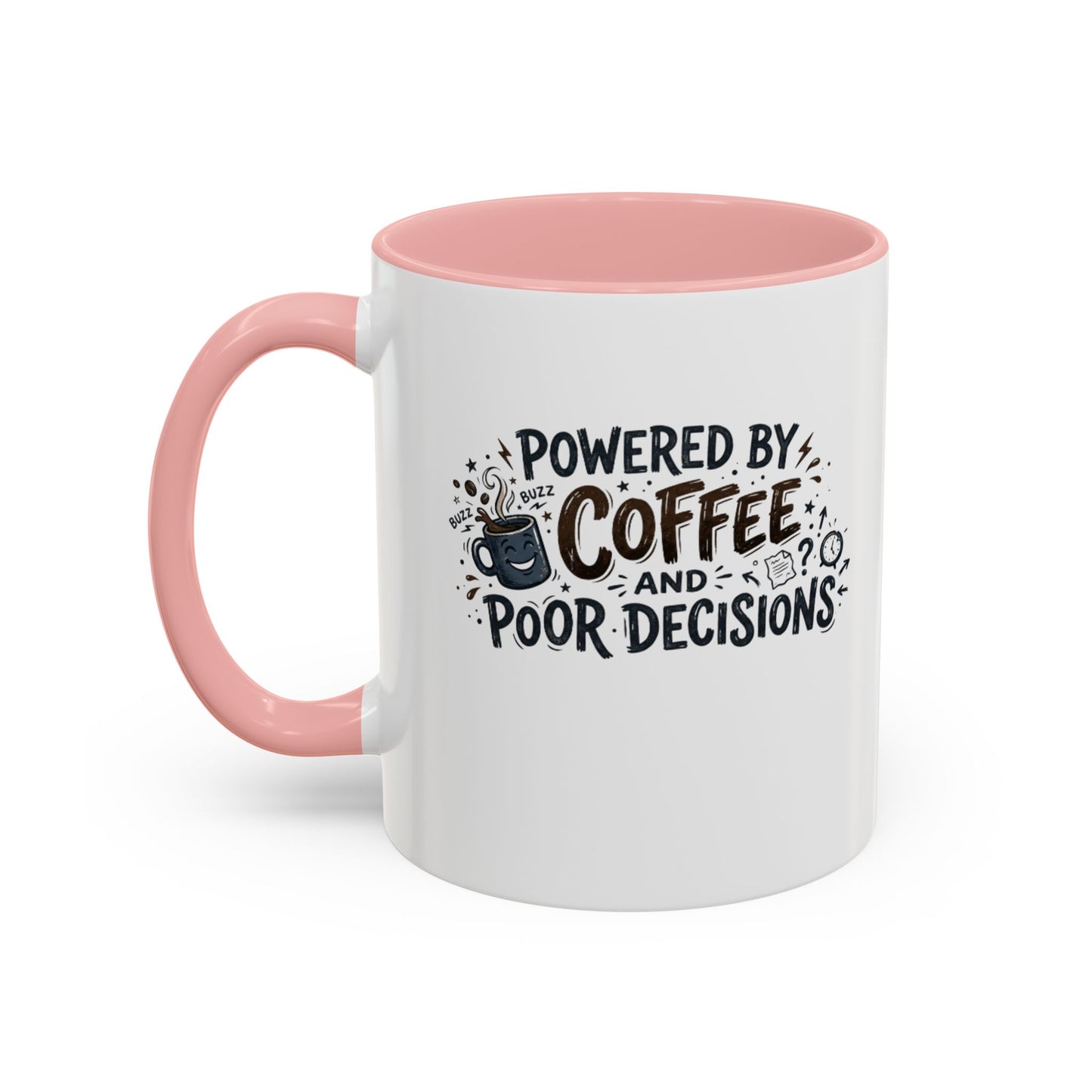 Powered by Coffee and Poor Decisions Mug | Accent Coffee Mug 11oz 15oz