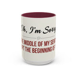I'm Sorry Coffee Mug | Funny Sarcastic Witty Quote Mug