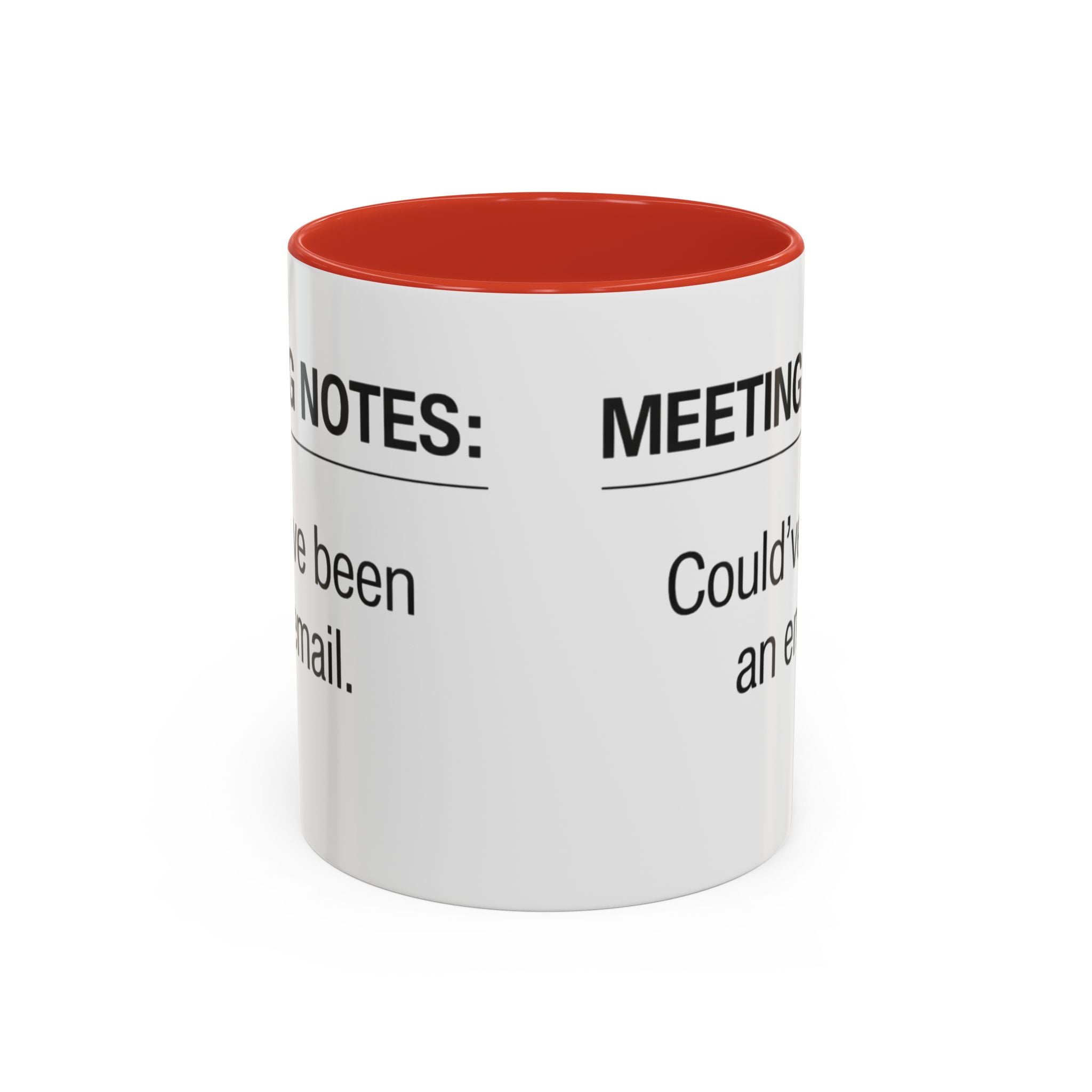 Meeting Notes: Could've Been an Email mug | Accent Coffee Mug 11oz 15oz