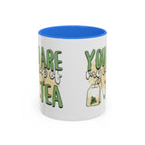 You Are My Cup Of Tea mug | Ceramic Tea Quote Mug, 11oz 15oz