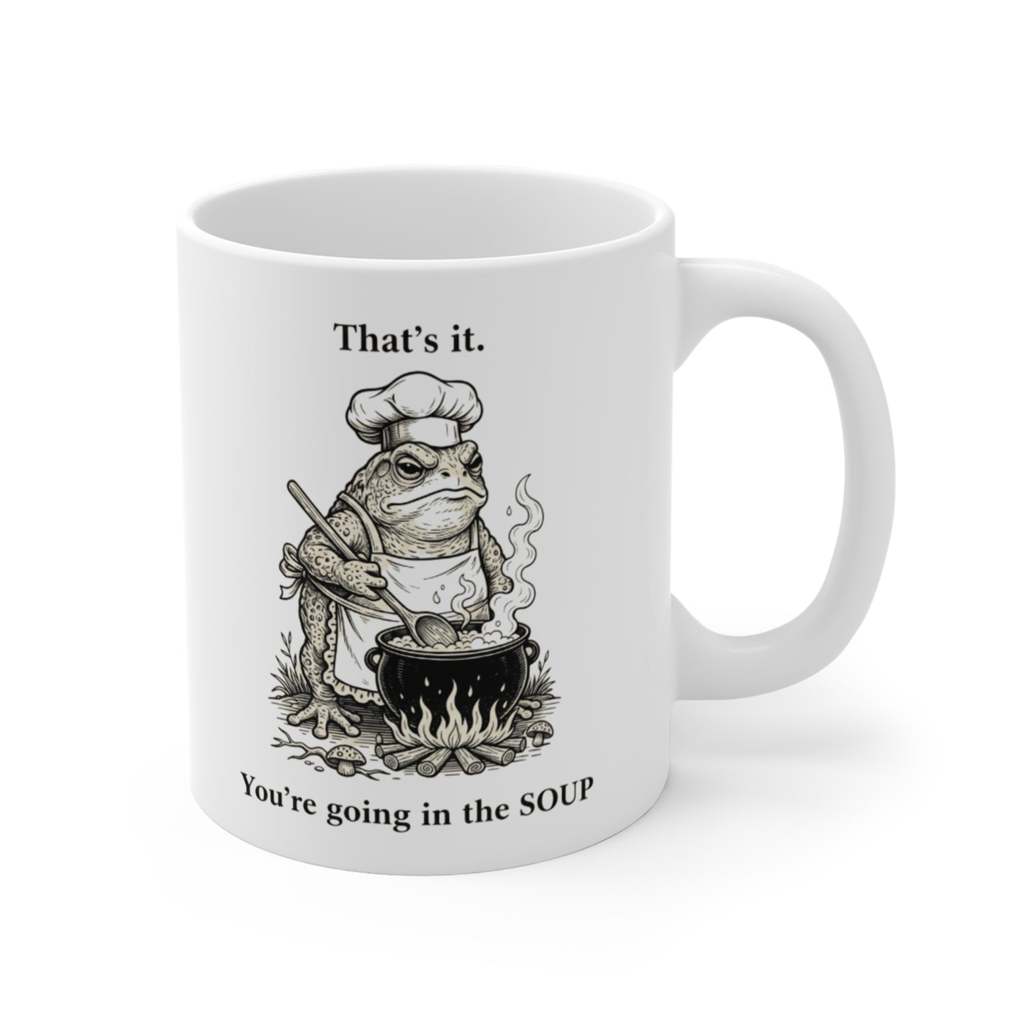 That's it. You're going in the Soup mug | Accent Coffee Mug