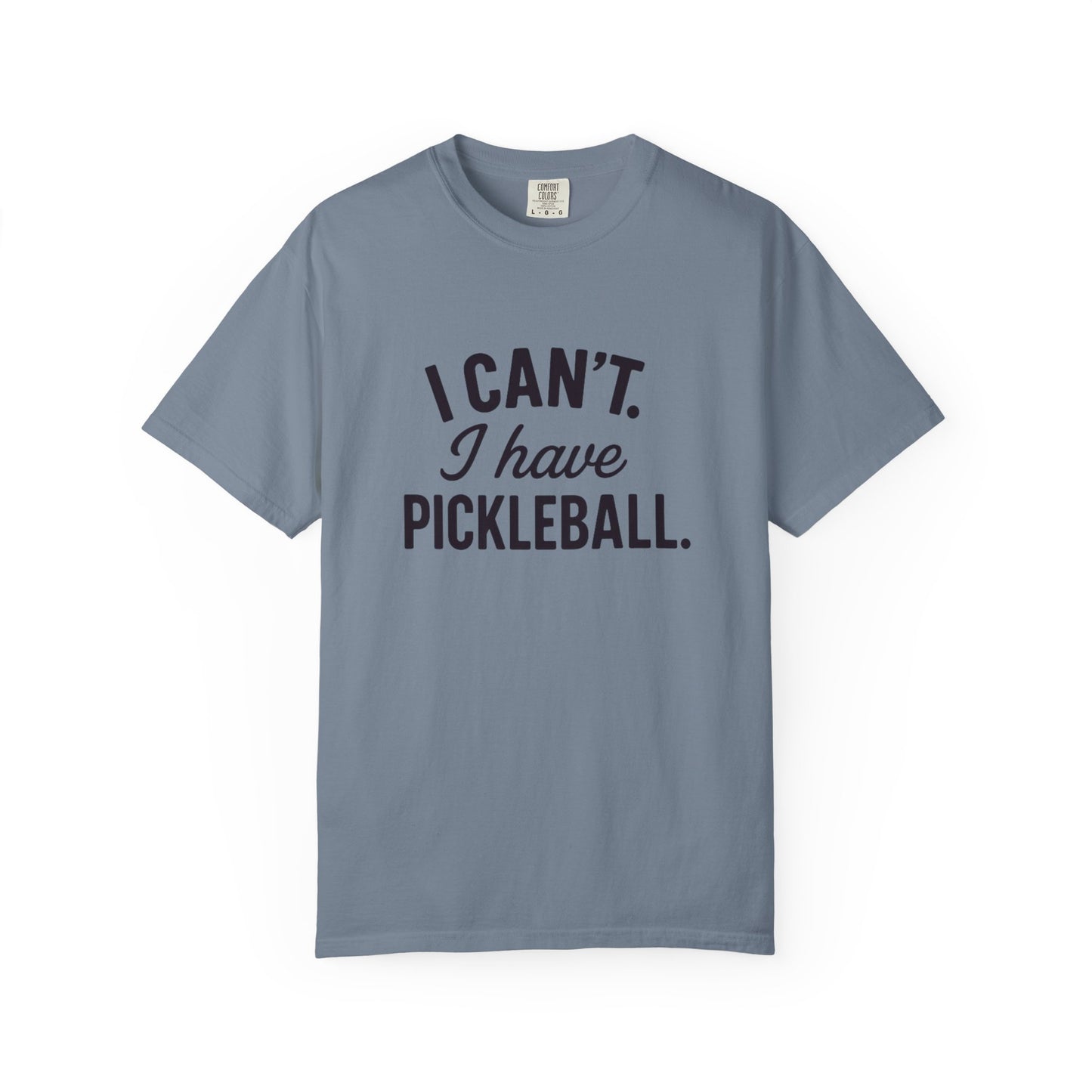 I Can't. I Have Pickleball T-shirt | Pickleball Tee, Sports Shirt