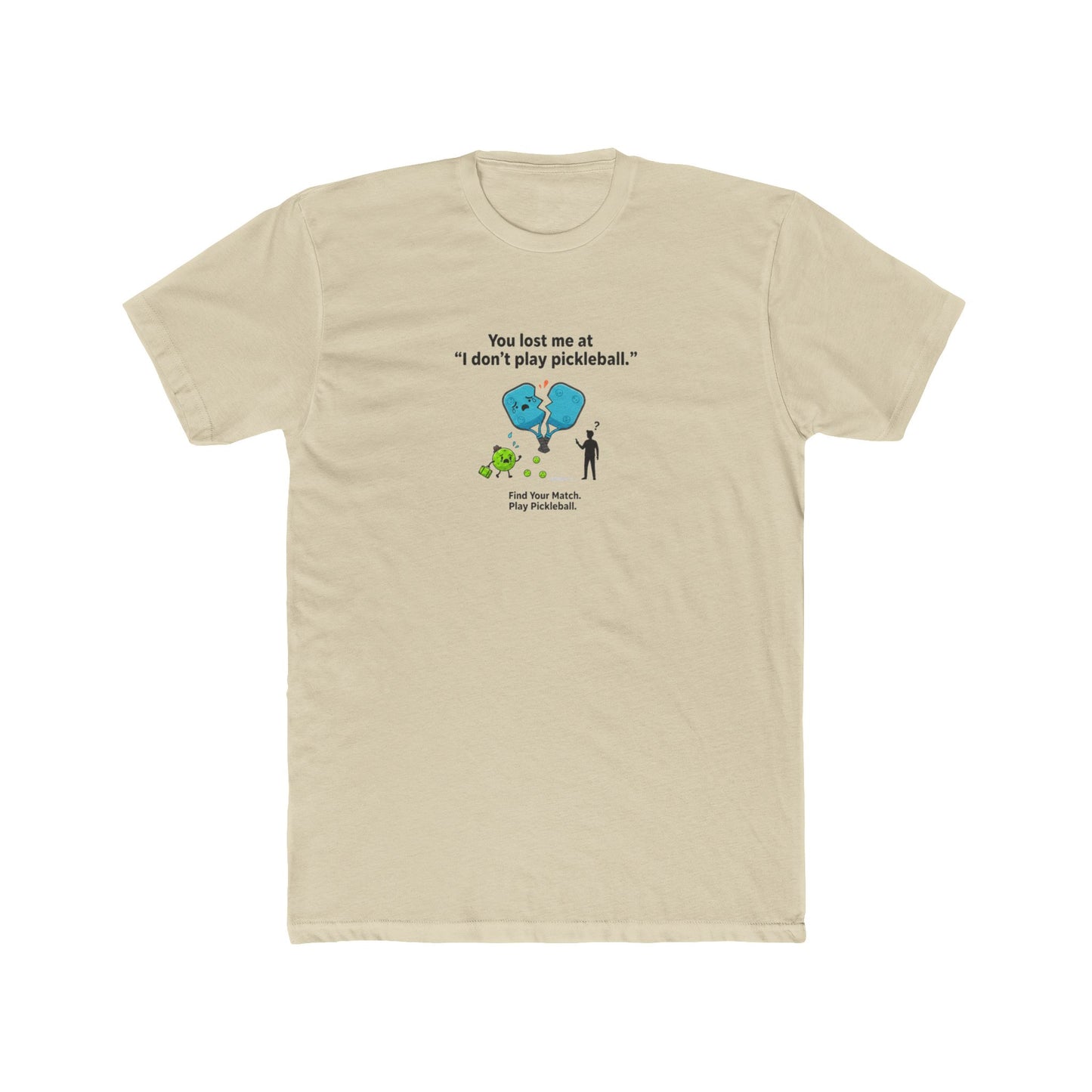 I Don't Play Pickleball T-Shirt | Funny Pickleball Graphic Tee