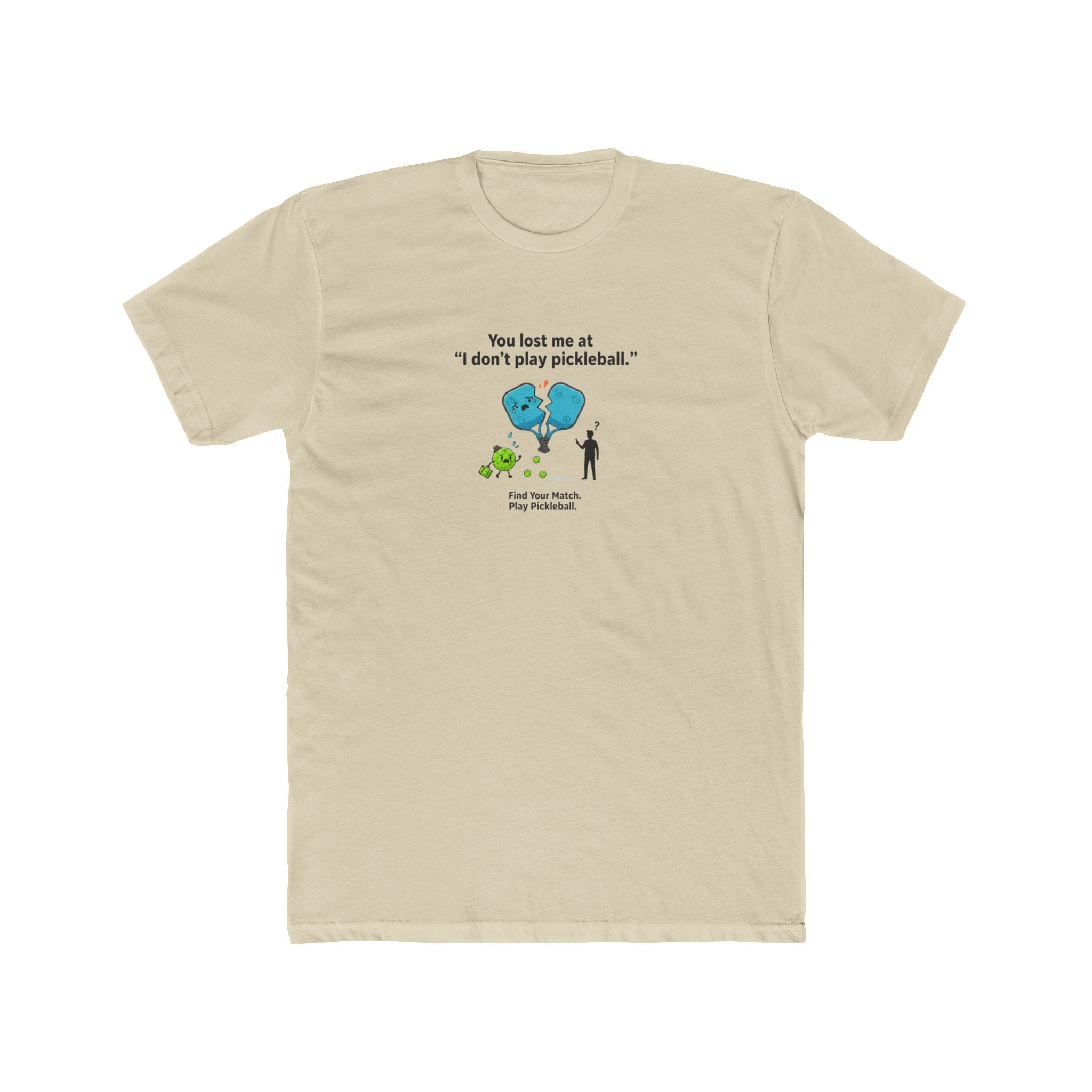 I Don't Play Pickleball T-Shirt | Funny Pickleball Graphic Tee