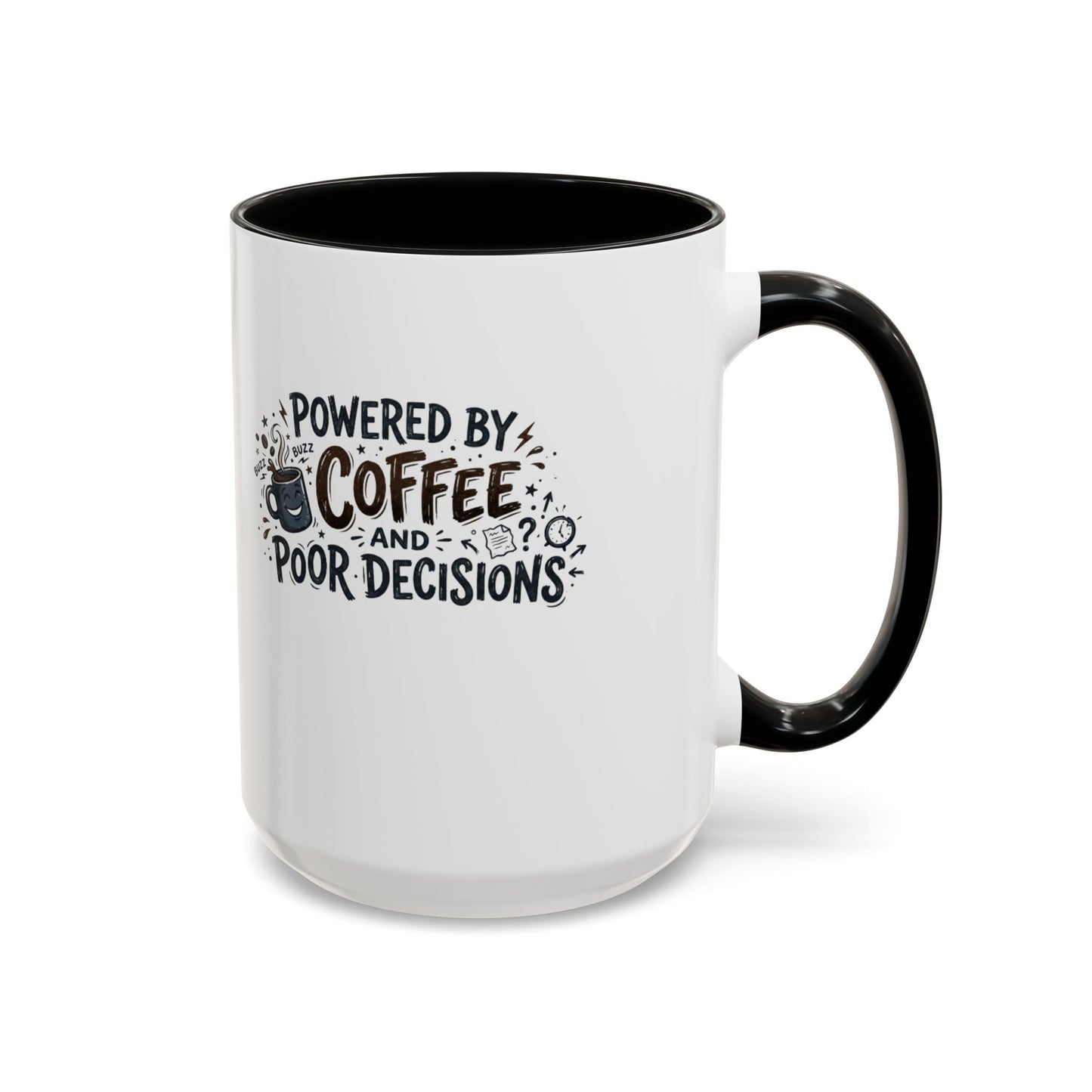Powered by Coffee and Poor Decisions Mug | Accent Coffee Mug 11oz 15oz