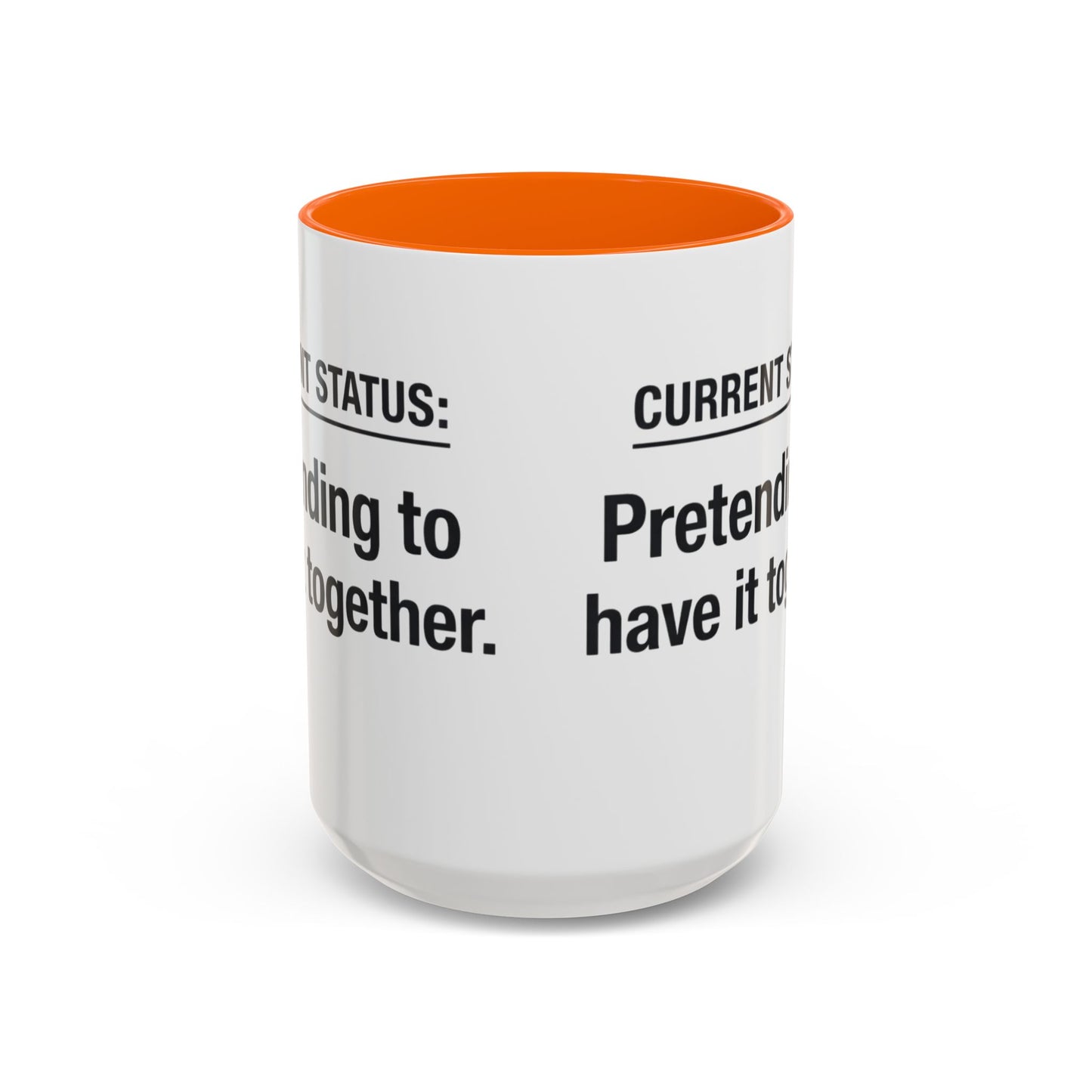 Current Status: Pretending to Have It Together mug | Accent Coffee Mug