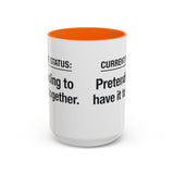 Current Status: Pretending to Have It Together mug | Accent Coffee Mug