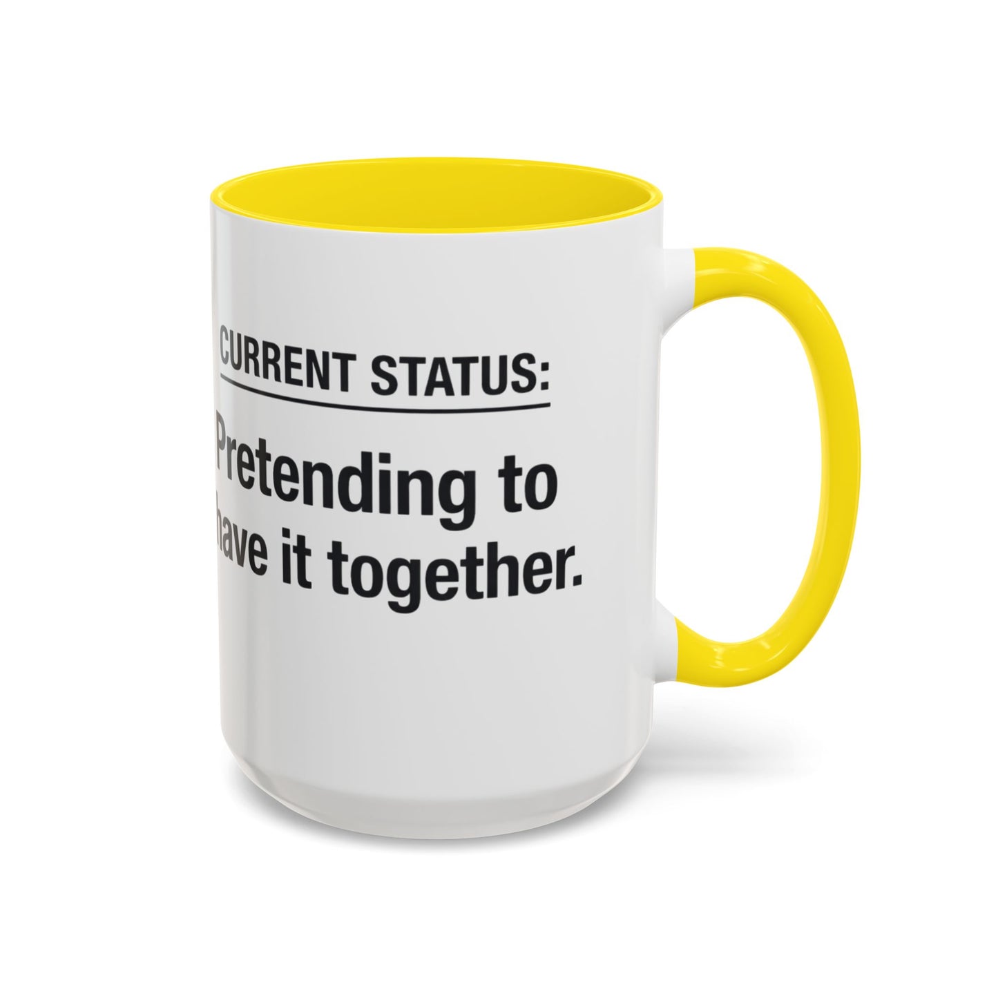 Current Status: Pretending to Have It Together mug | Accent Coffee Mug