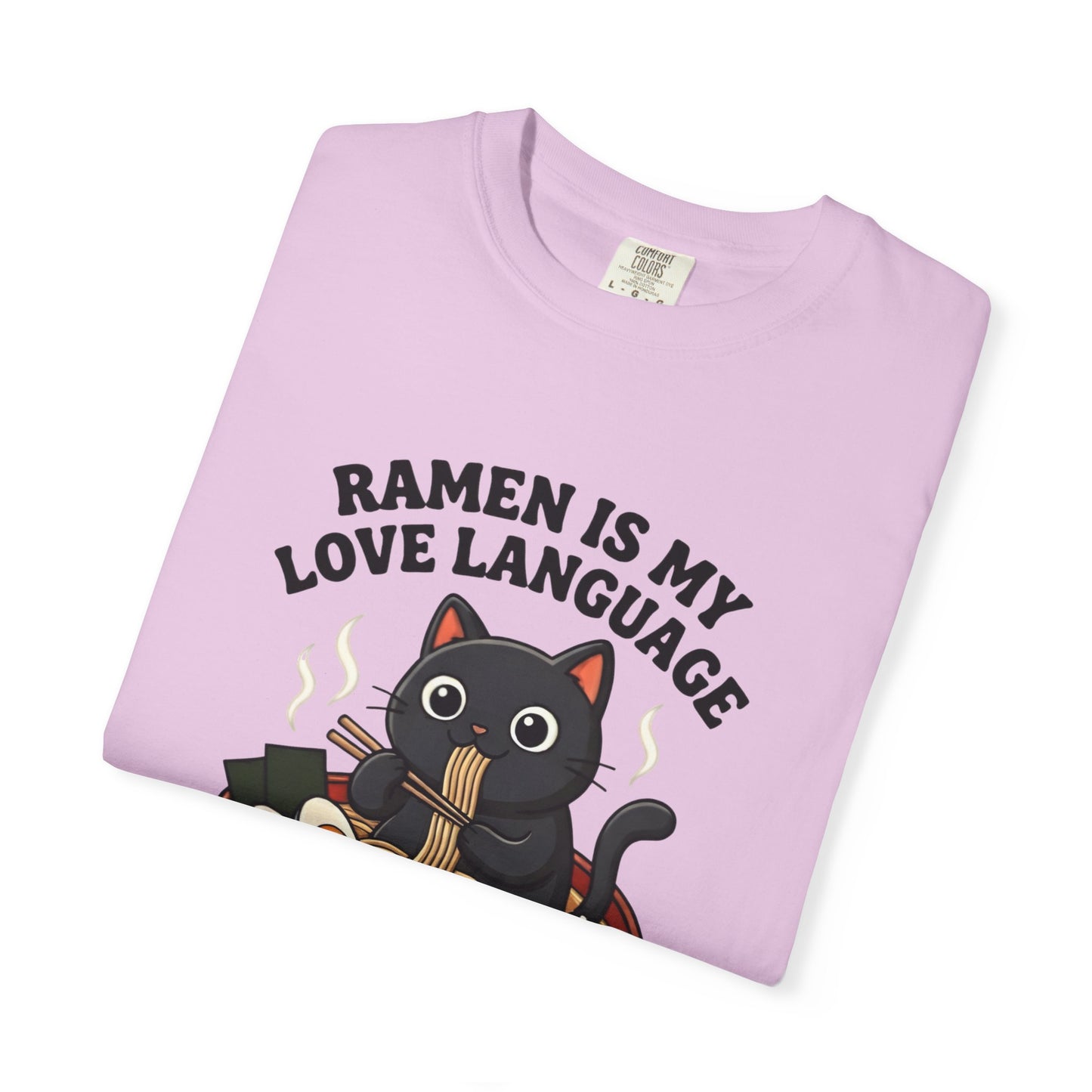 Ramen Is My Love Language T-shirt | Cat in Ramen Bowl Noodles Vibes Tee