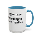 Current Status: Pretending to Have It Together mug | Accent Coffee Mug