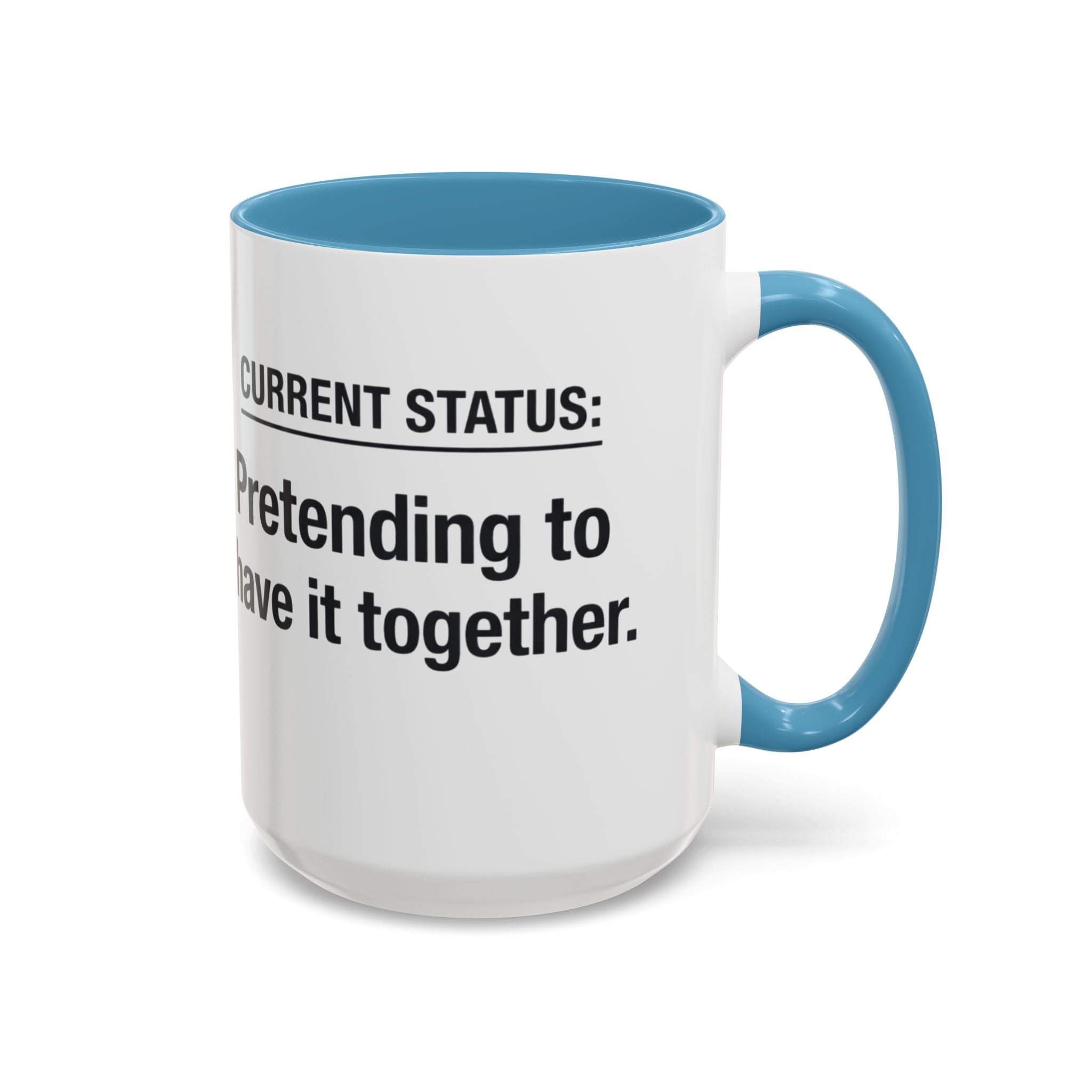 Current Status: Pretending to Have It Together mug | Accent Coffee Mug