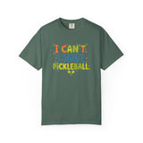 I Can't I Have Pickleball T-Shirt | Pickleball Funny Graphic Tee