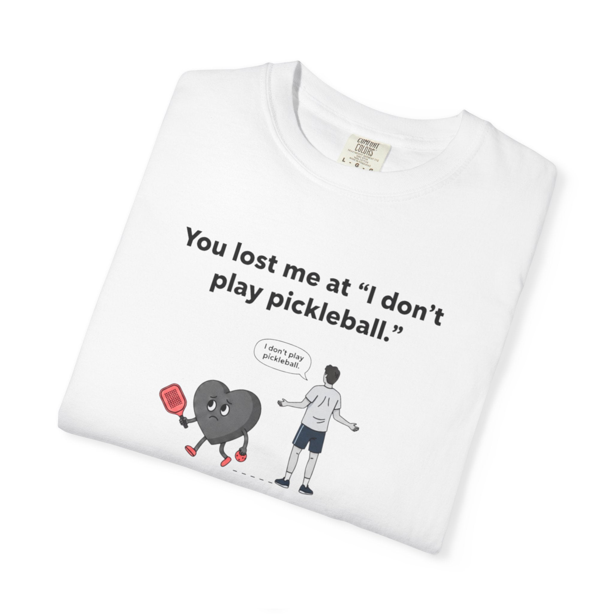 I Don't Play Pickleball Unisex Garment-Dyed T-shirt